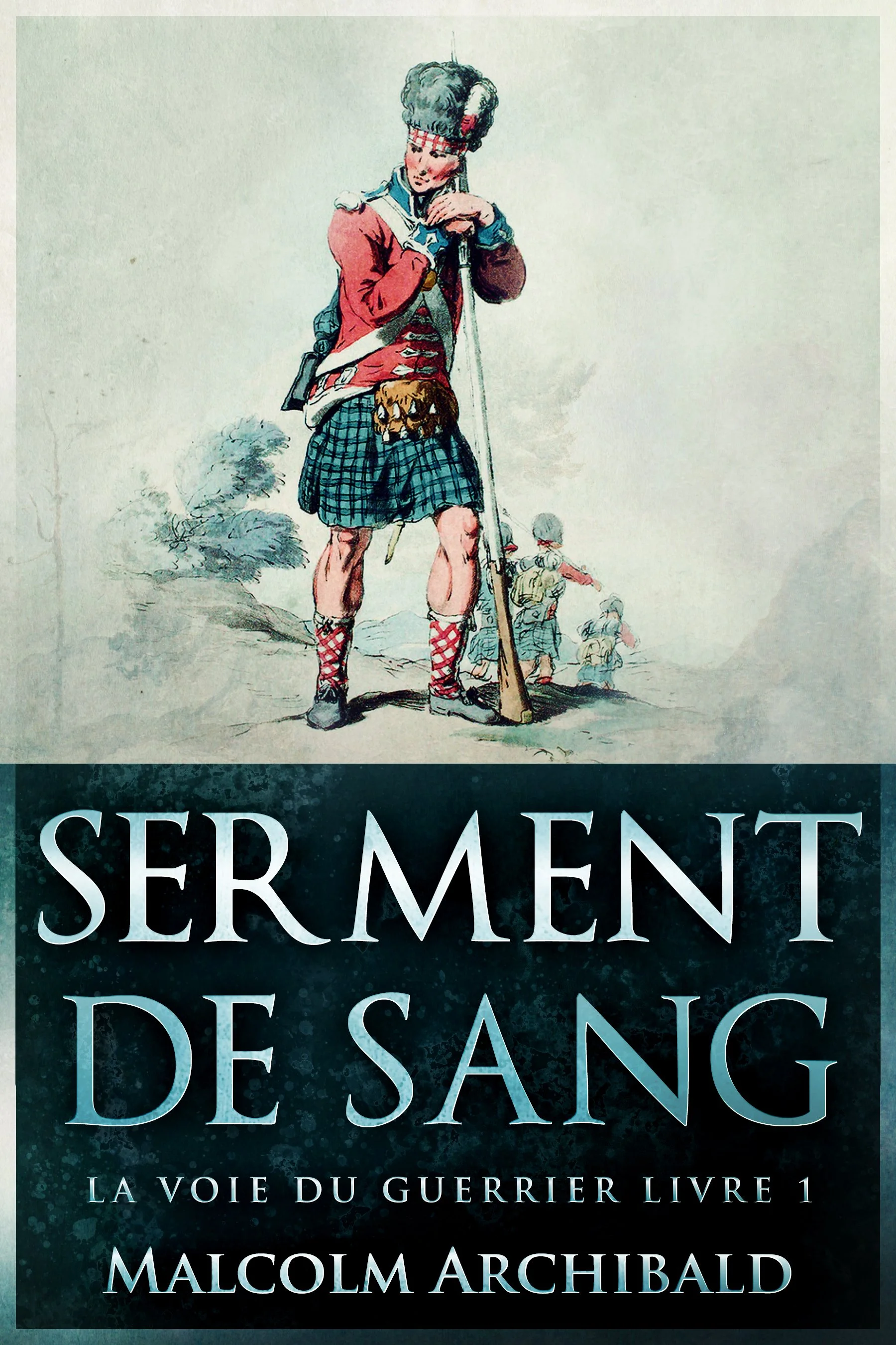 Serment De Sang (La Voie Du Guerrier Livre 1)