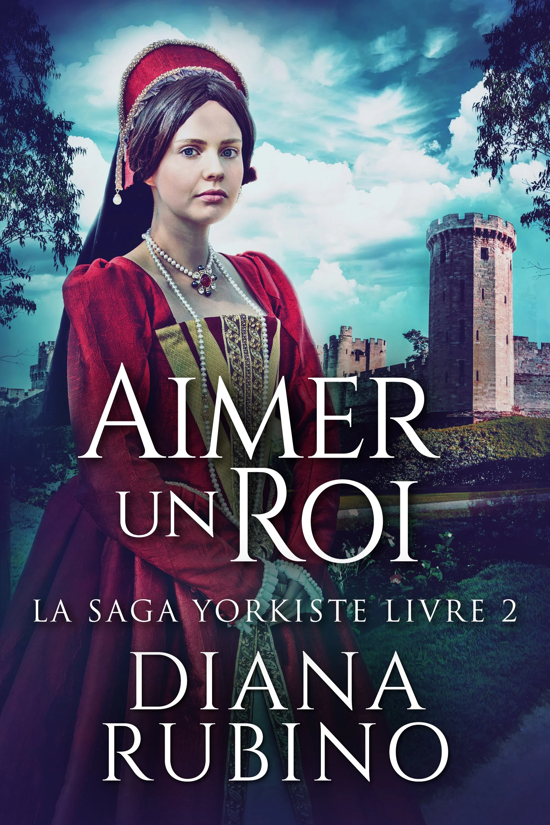 Aimer un roi (La saga Yorkiste Livre 2)