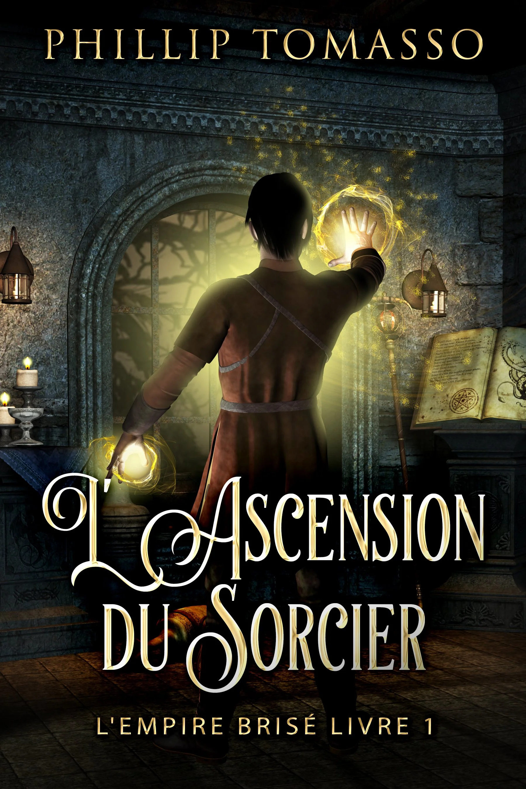 L'Ascension du Sorcier (L'Empire Brisé Livre 1)