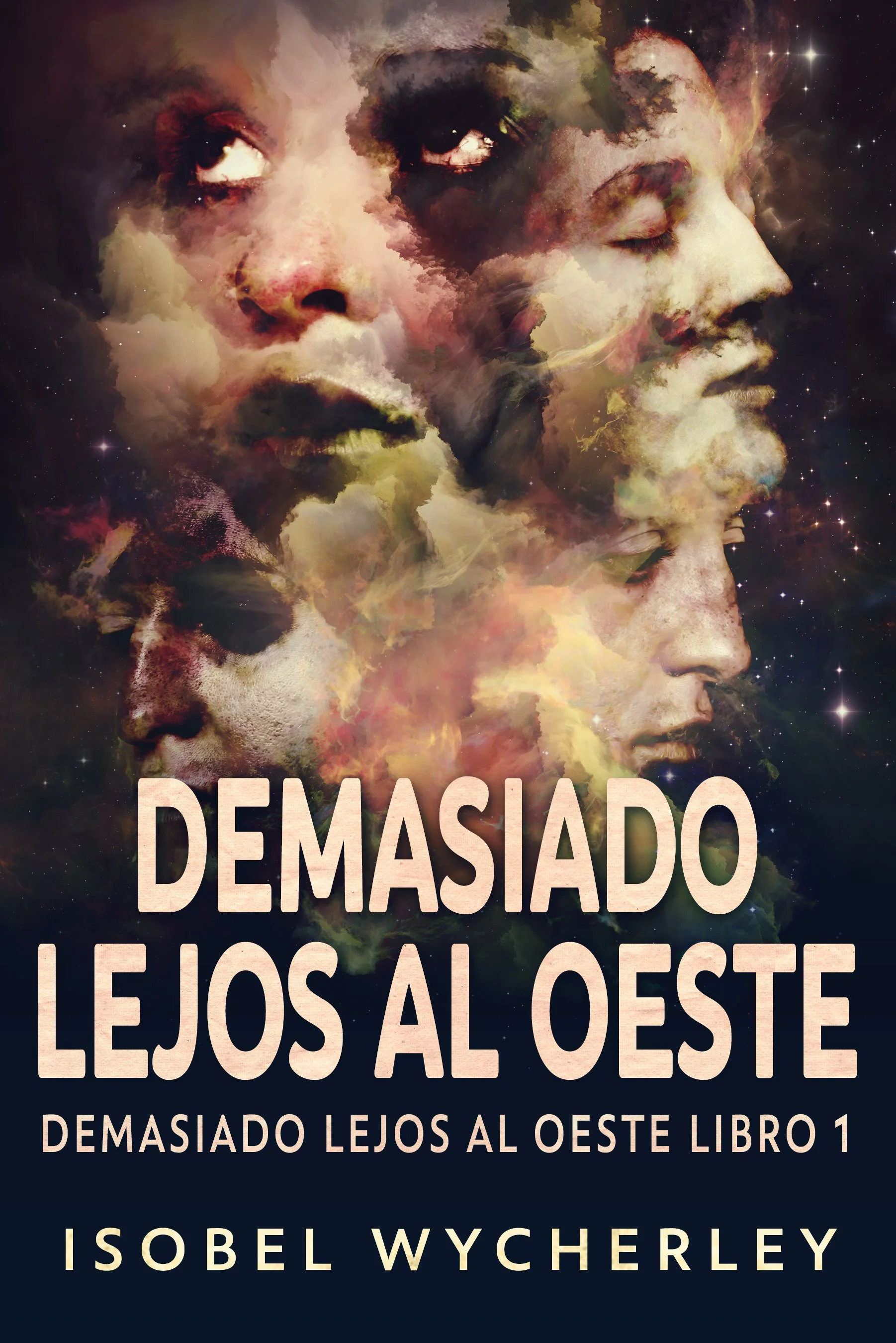 Demasiado Lejos al Oeste (Demasiado Lejos al Oeste Libro 1)