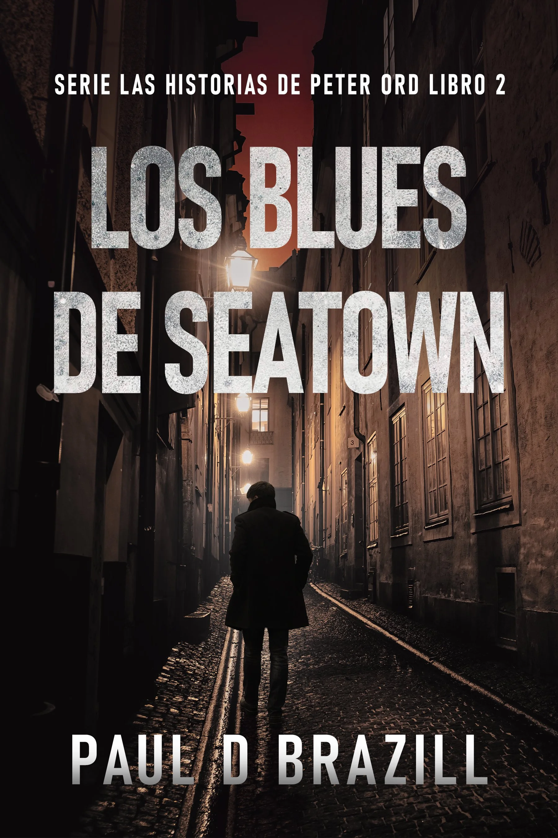 Los Blues De Seatown (Serie Las Historias de Peter Ord Libro 2)