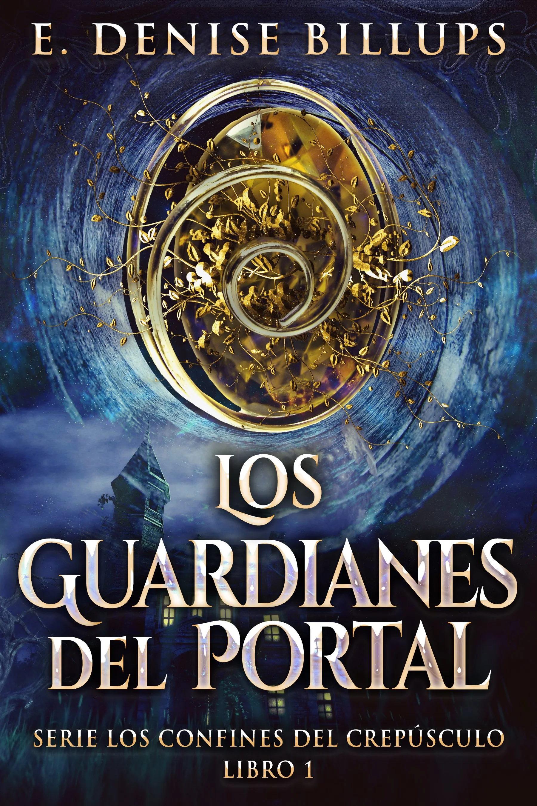 Los Guardianes del Portal (Serie Los Confines del Crepúsculo Libro 1)
