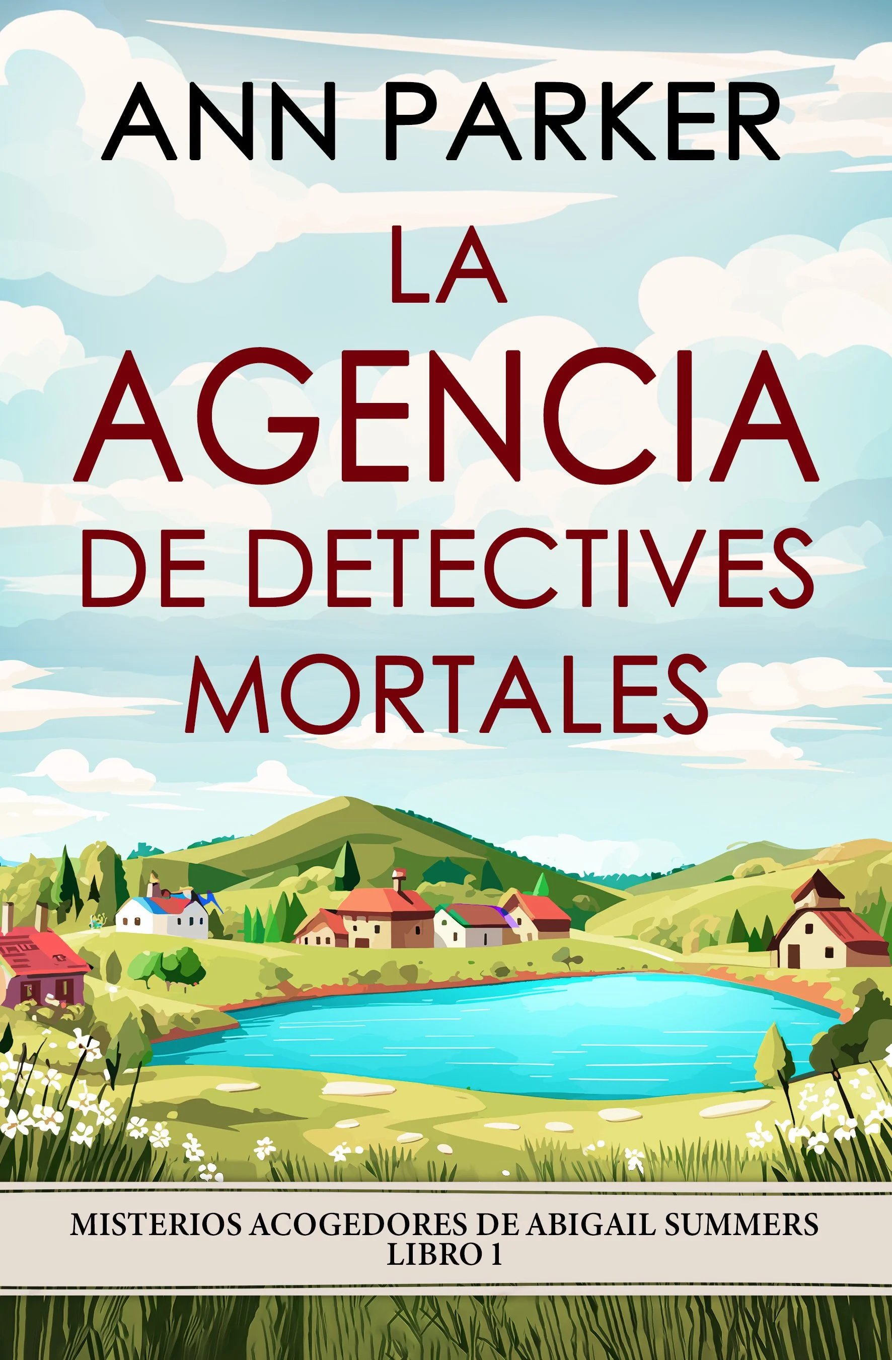 La agencia de detectives mortales (Misterios acogedores de Abigail Summers Libro 1)