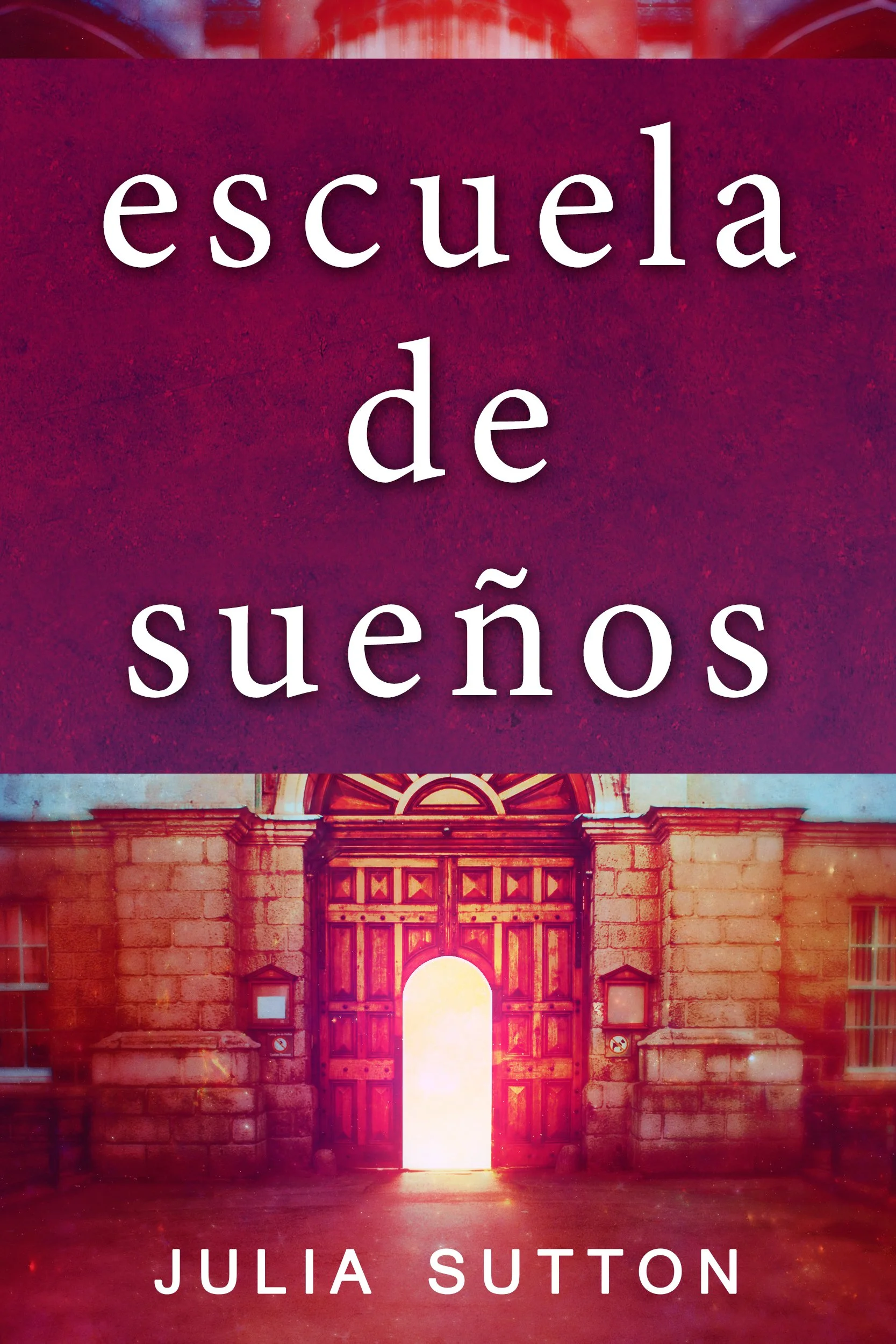 Escuela de sueños (Escuela de sueños Libro 1)