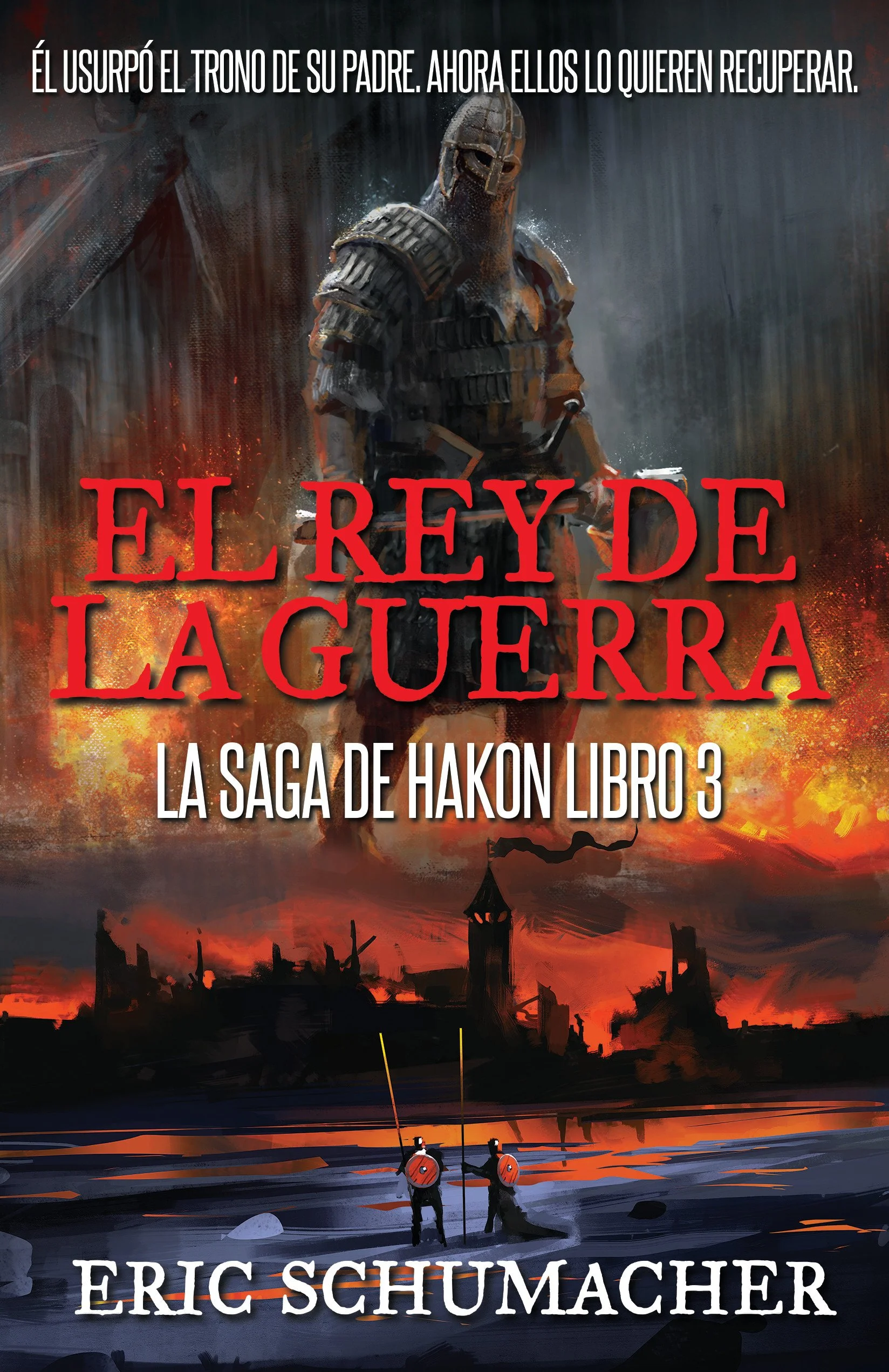 El rey de la guerra (La Saga De Hakon Libro 3)