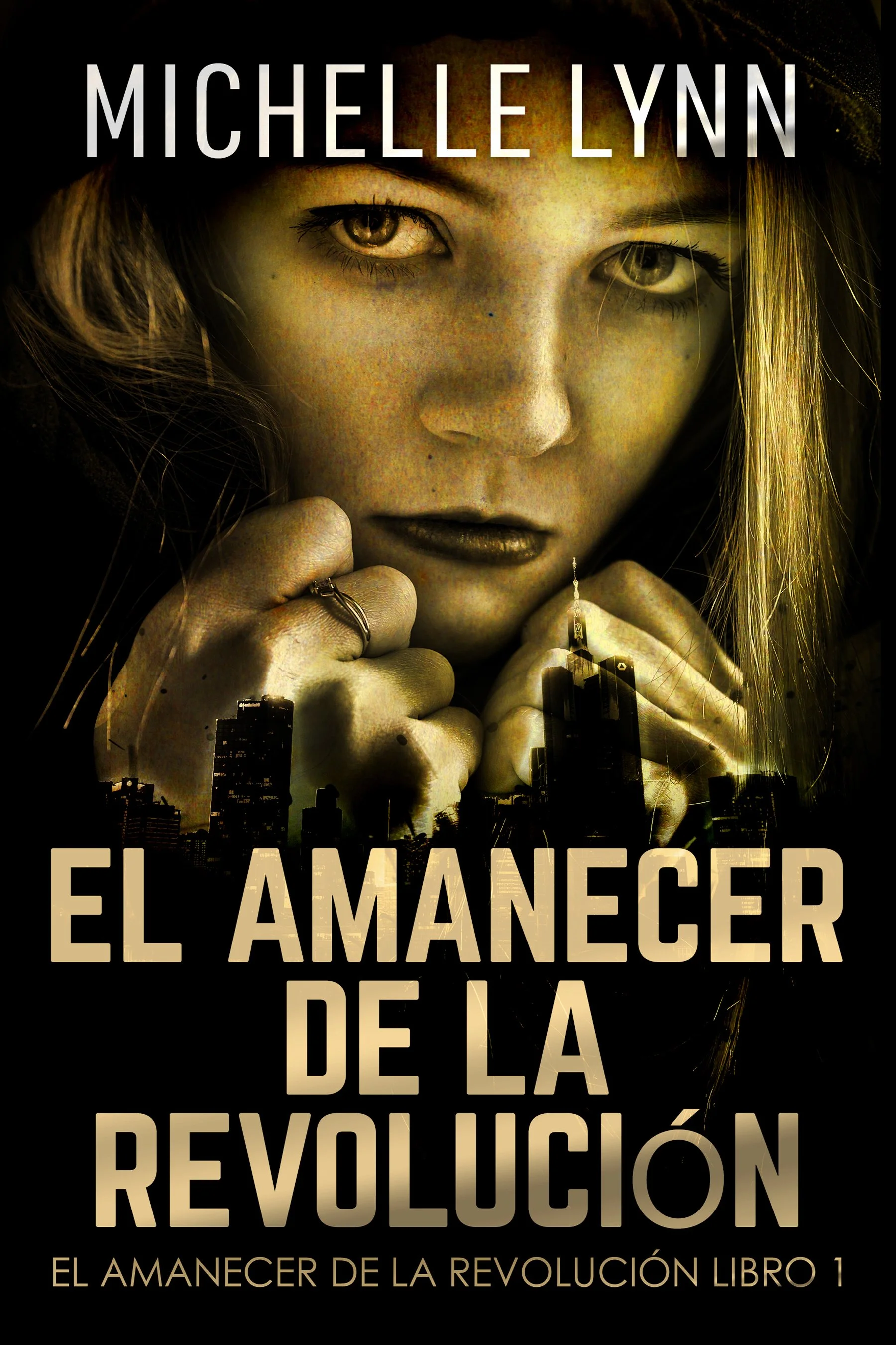 El Amanecer de la Revolución (El Amanecer de la Revolución Libro 1)