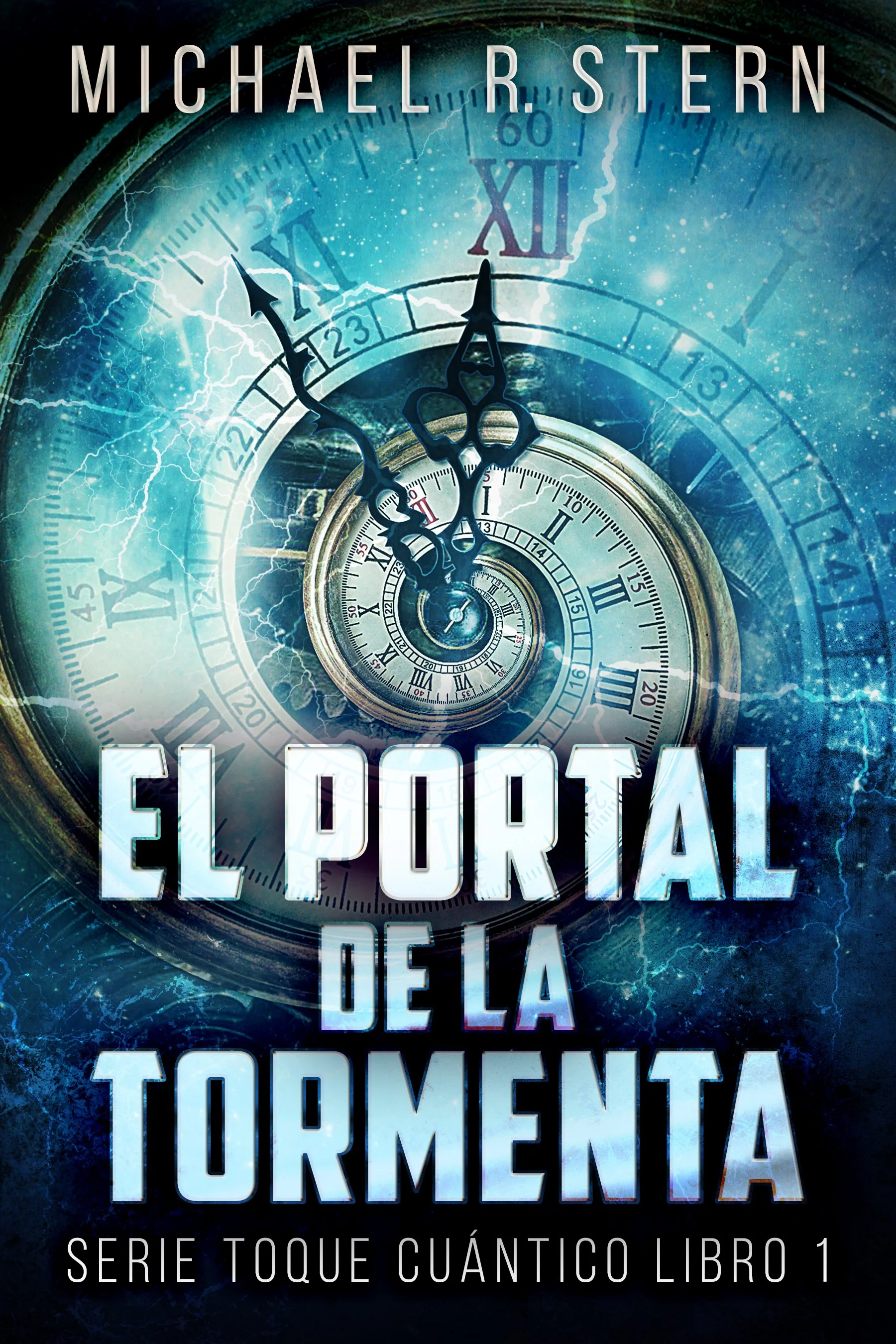 El Portal de la Tormenta (Serie Toque Cuántico Libro 1)