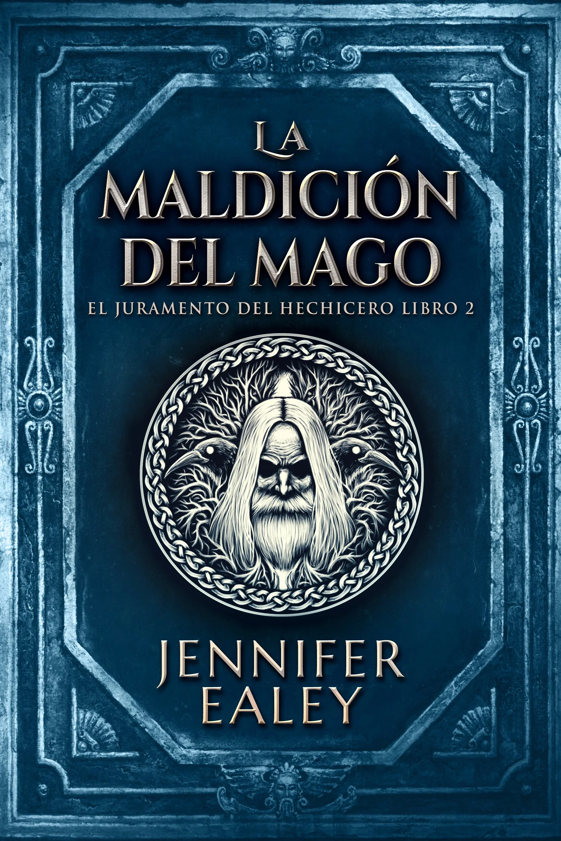 La maldición del mago (El juramento del hechicero Libro 2)