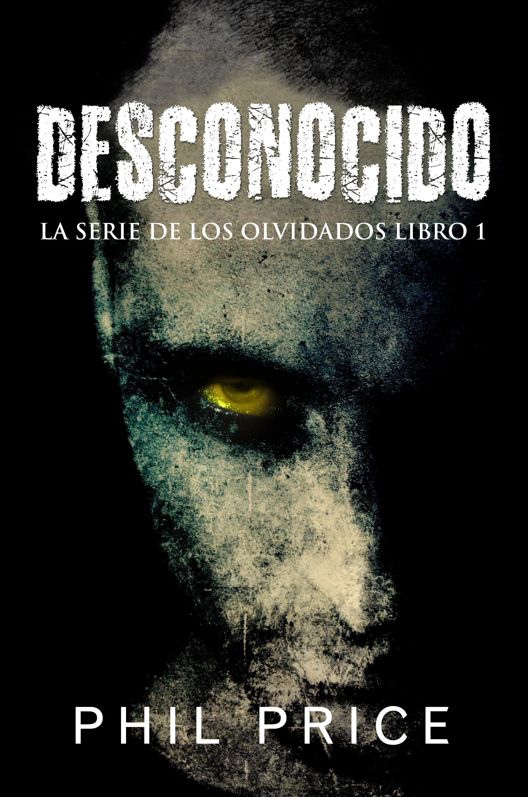 Desconocido (La Serie de los Olvidados Libro 1)