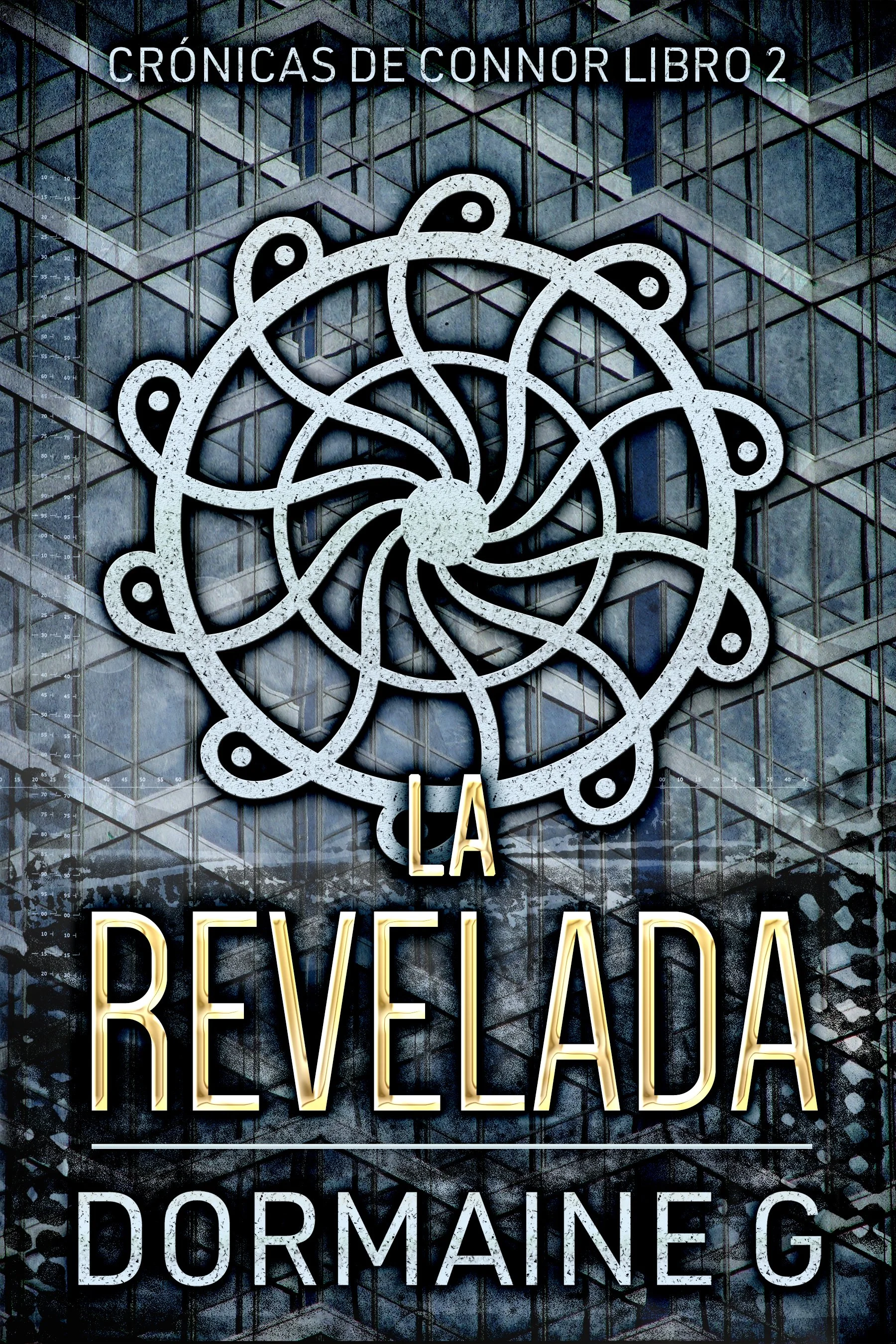 La Revelada (Crónicas de Connor Libro 2)