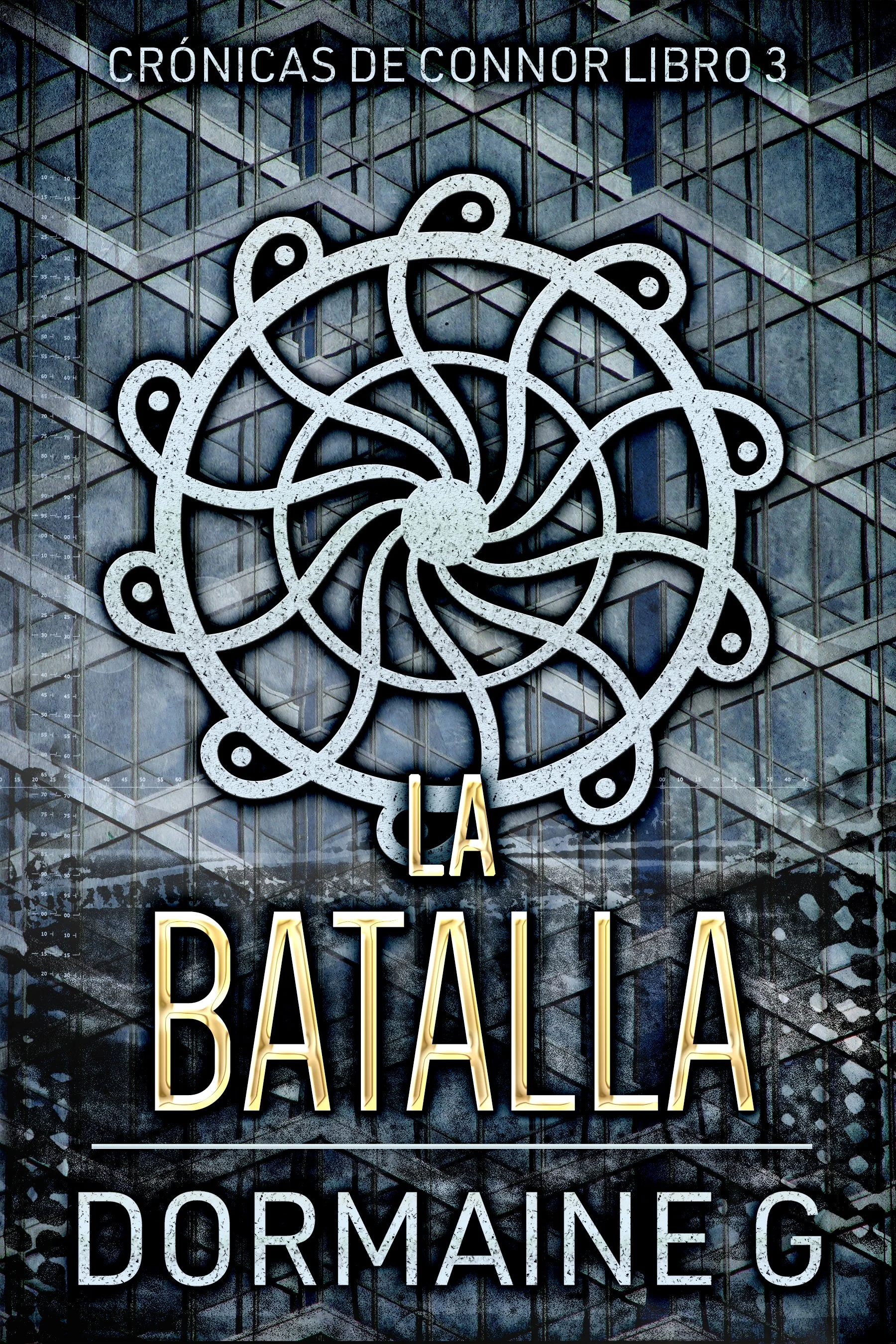 La Batalla (Crónicas de Connor Libro 3)