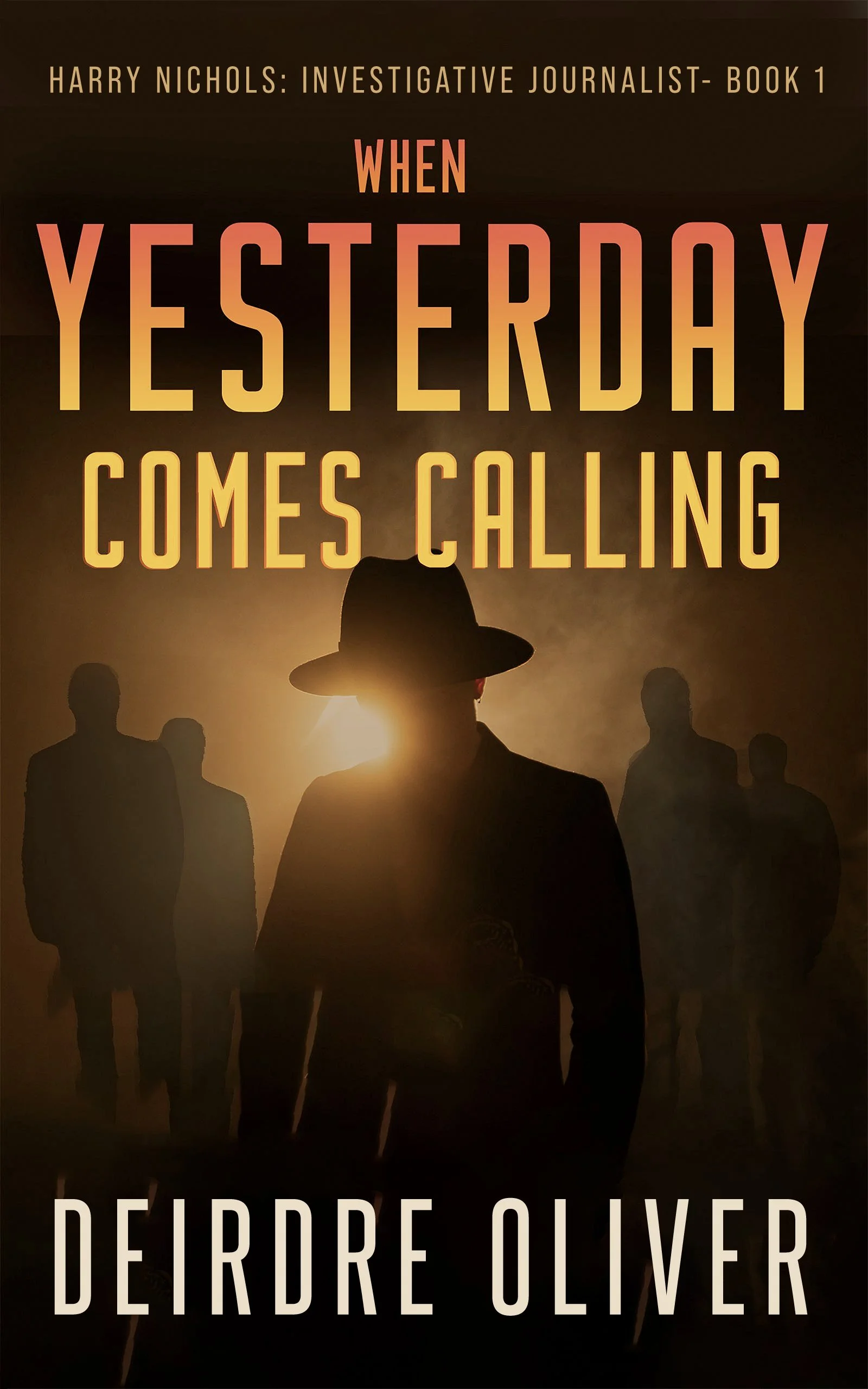 When Yesterday Comes Calling (Harry Nichols: Investigative Journalist Book 1)