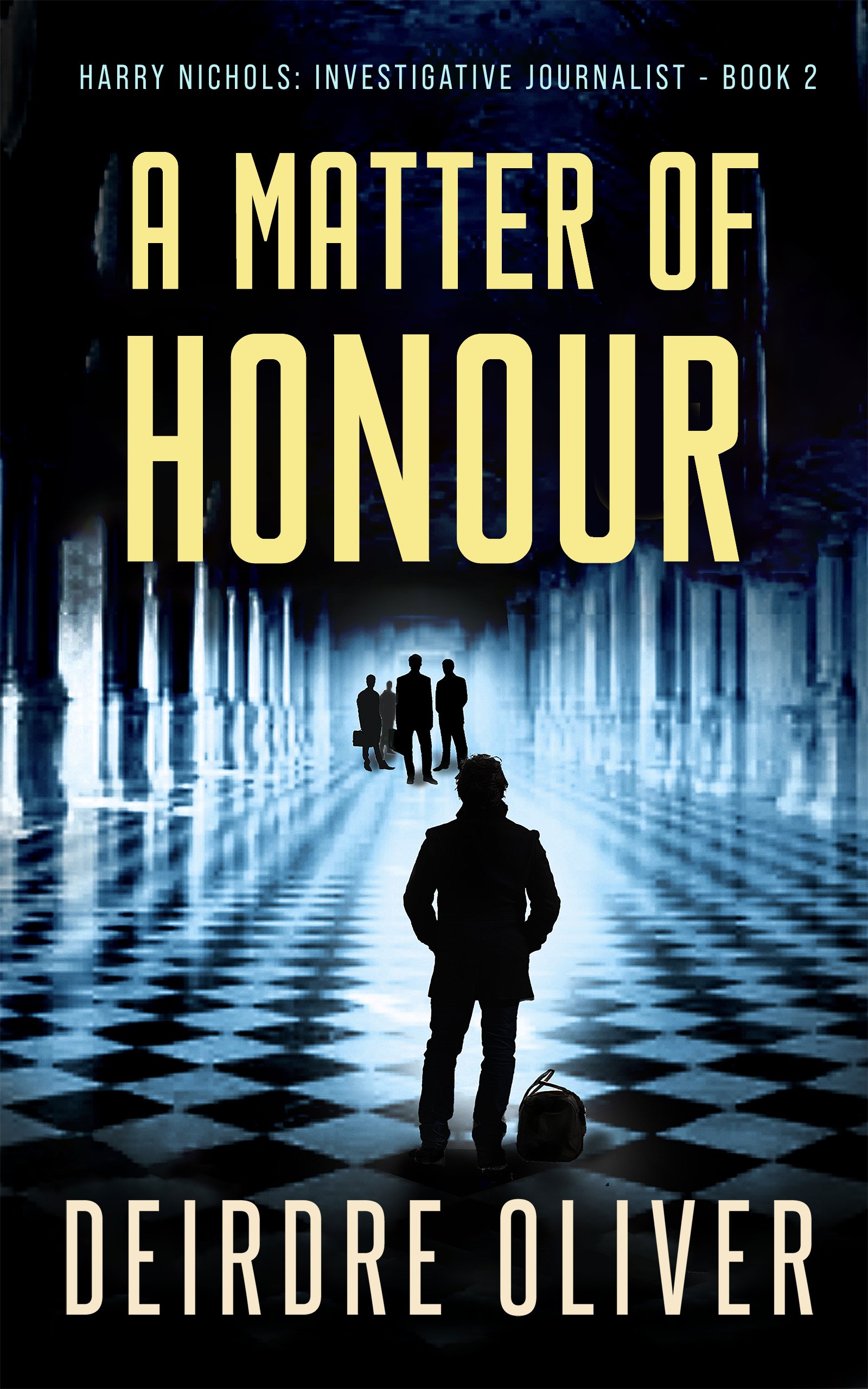 A Matter of Honour (Harry Nichols: Investigative Journalist Book 2)