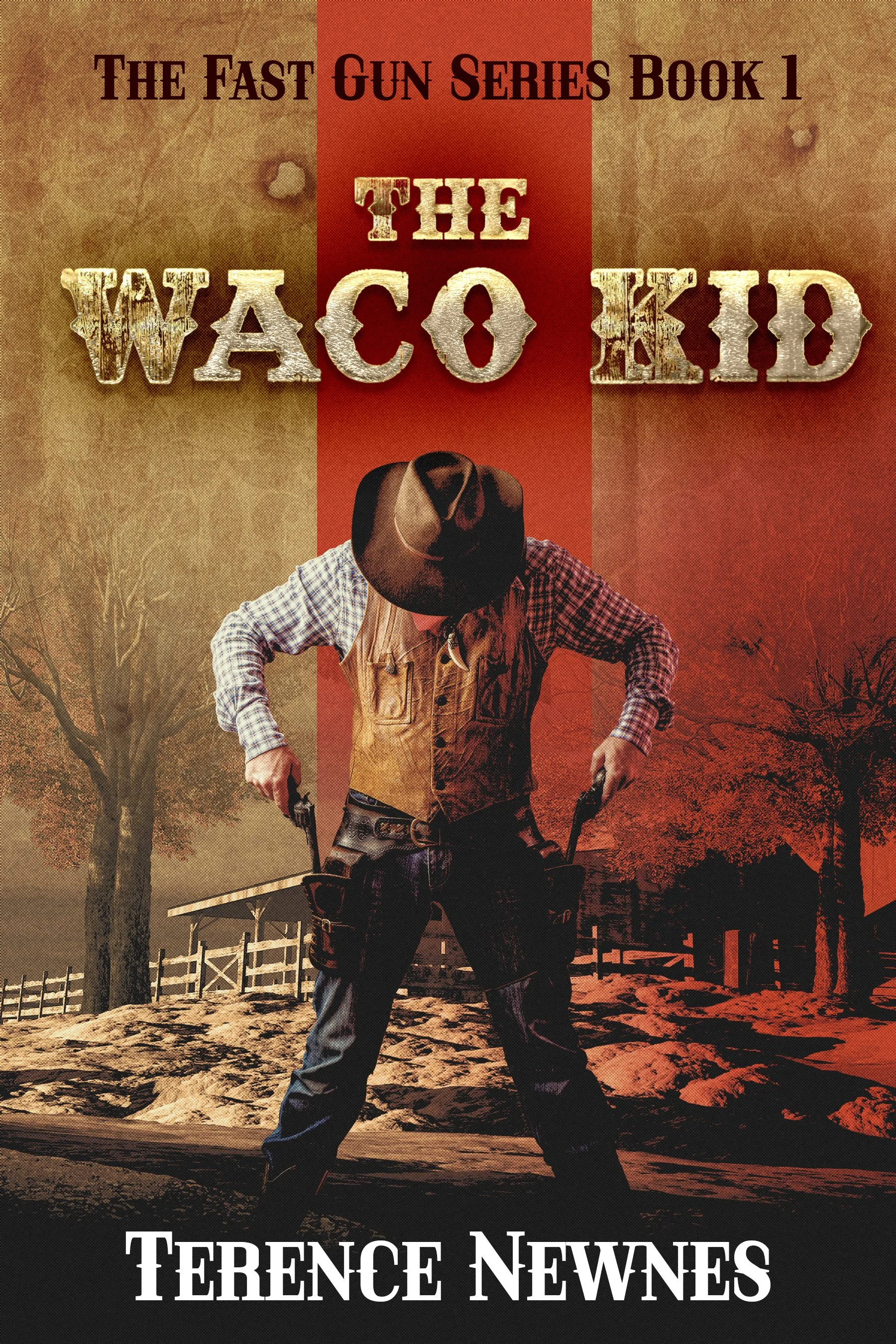 The Waco Kid (The Fast Gun Series Book 1)