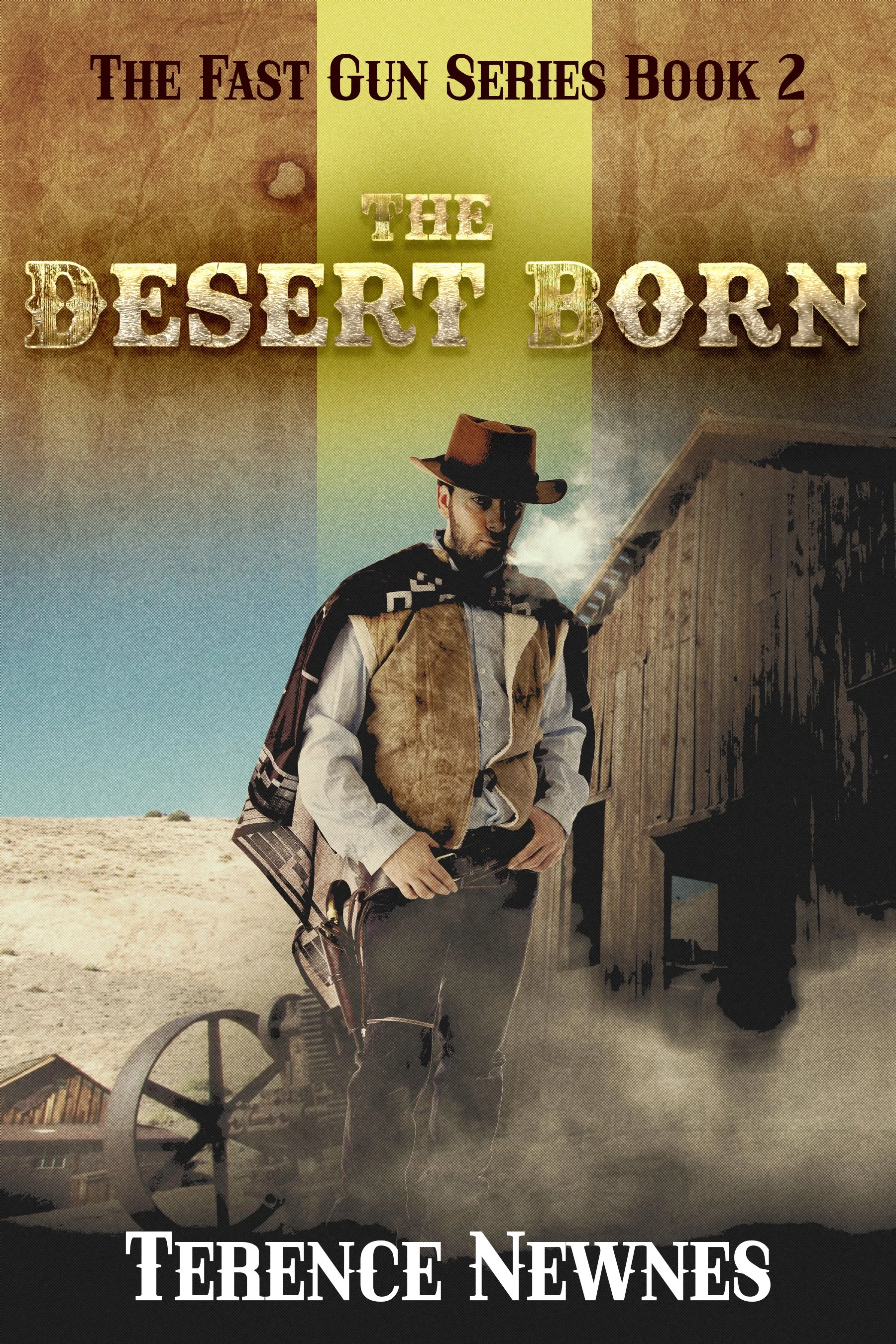 The Desert Born (The Fast Gun Series Book 2)
