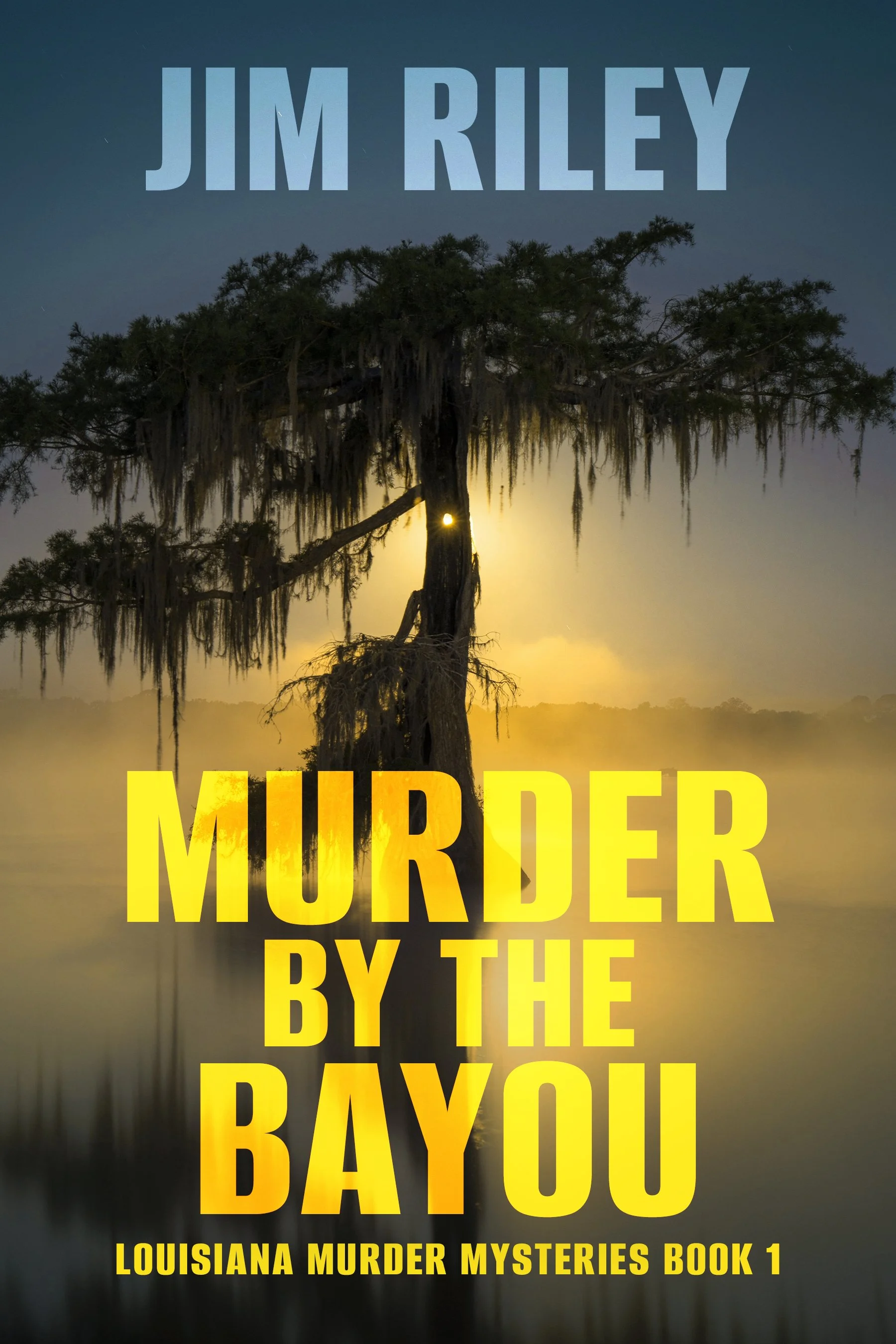 Murder By The Bayou (Louisiana Murder Mysteries Book 1)