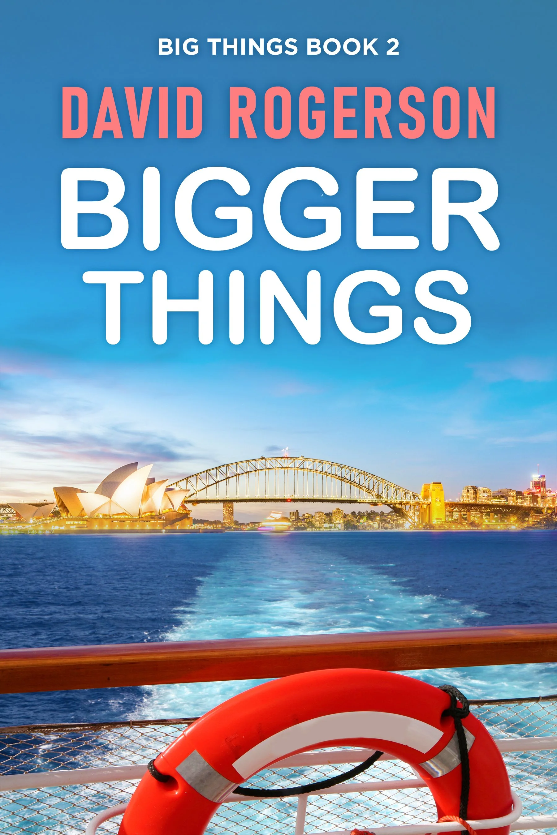 Bigger Things (Big Things Book 2)