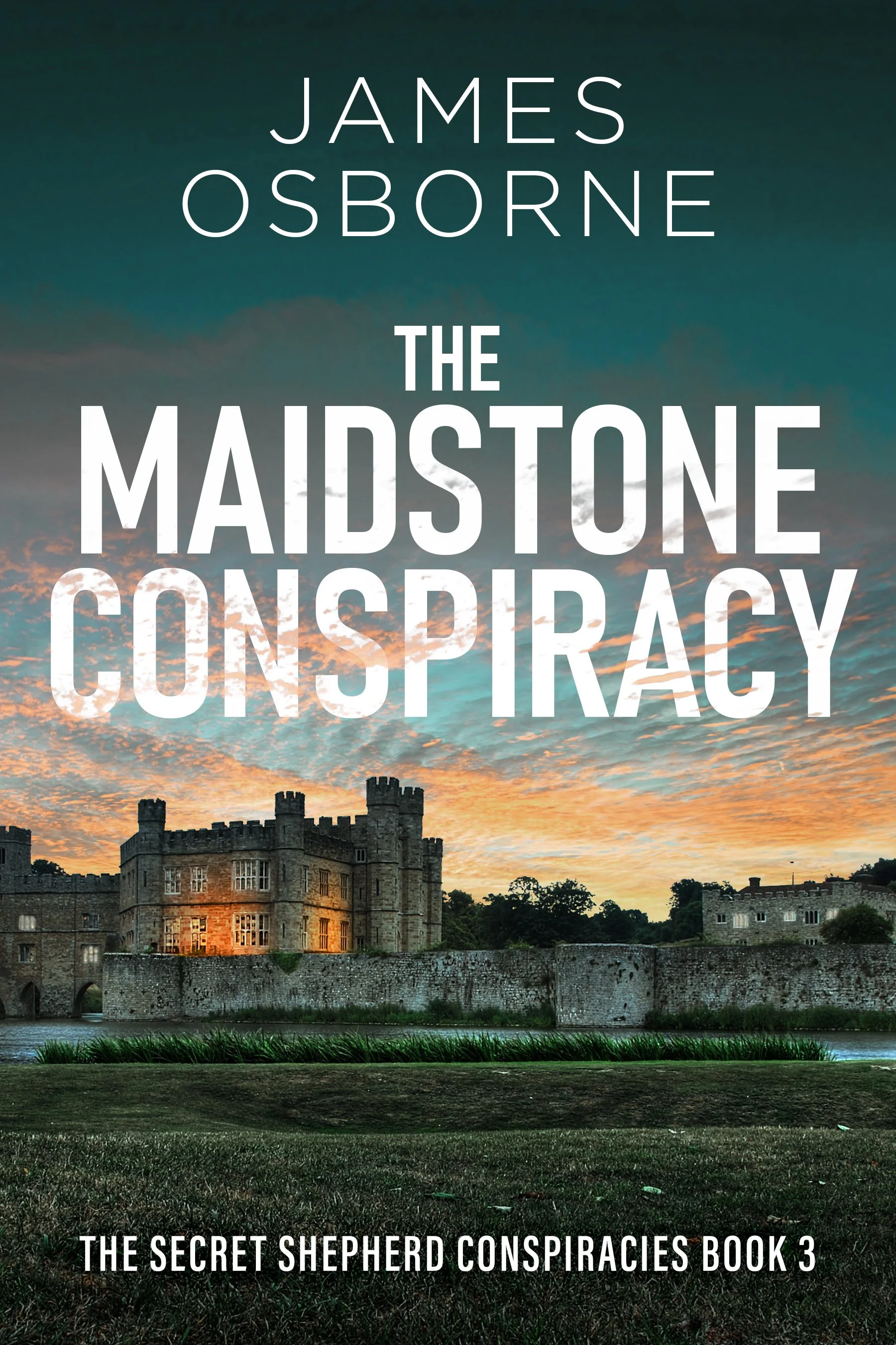 The Maidstone Conspiracy (The Secret Shepherd Conspiracies Book 3)