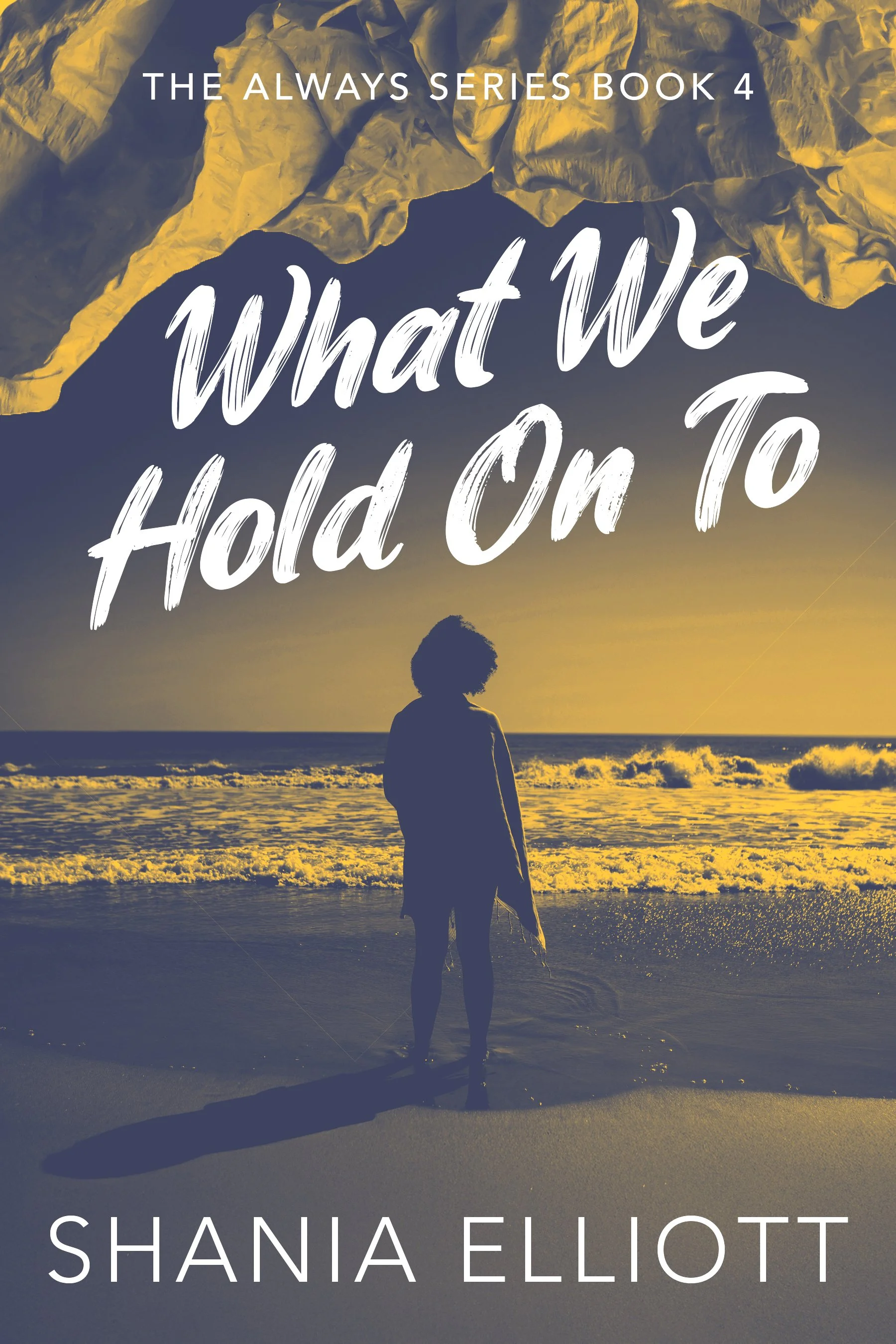 What We Hold On To (The Always Series Book 4)