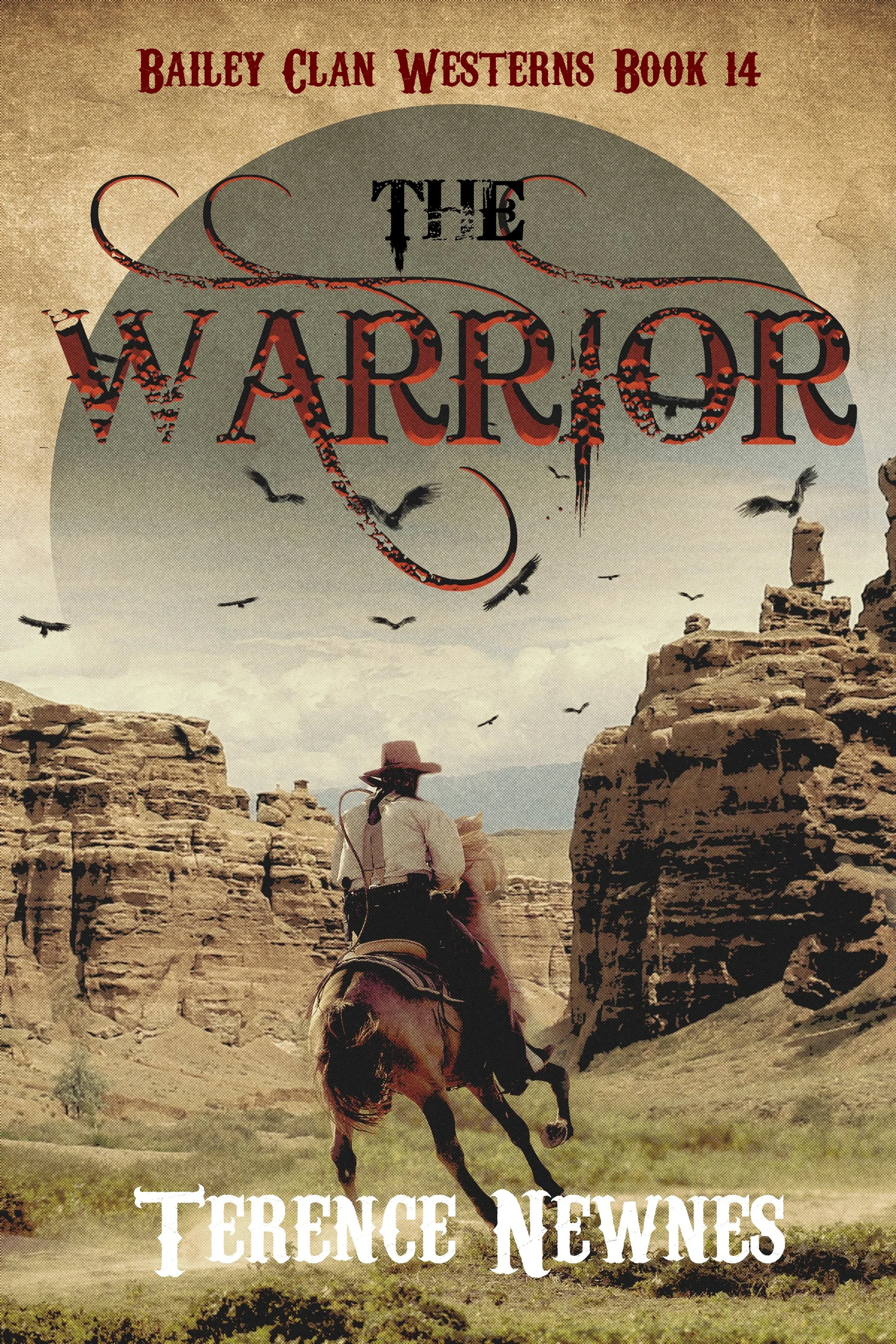 The Warrior (Bailey Clan Westerns Book 14)
