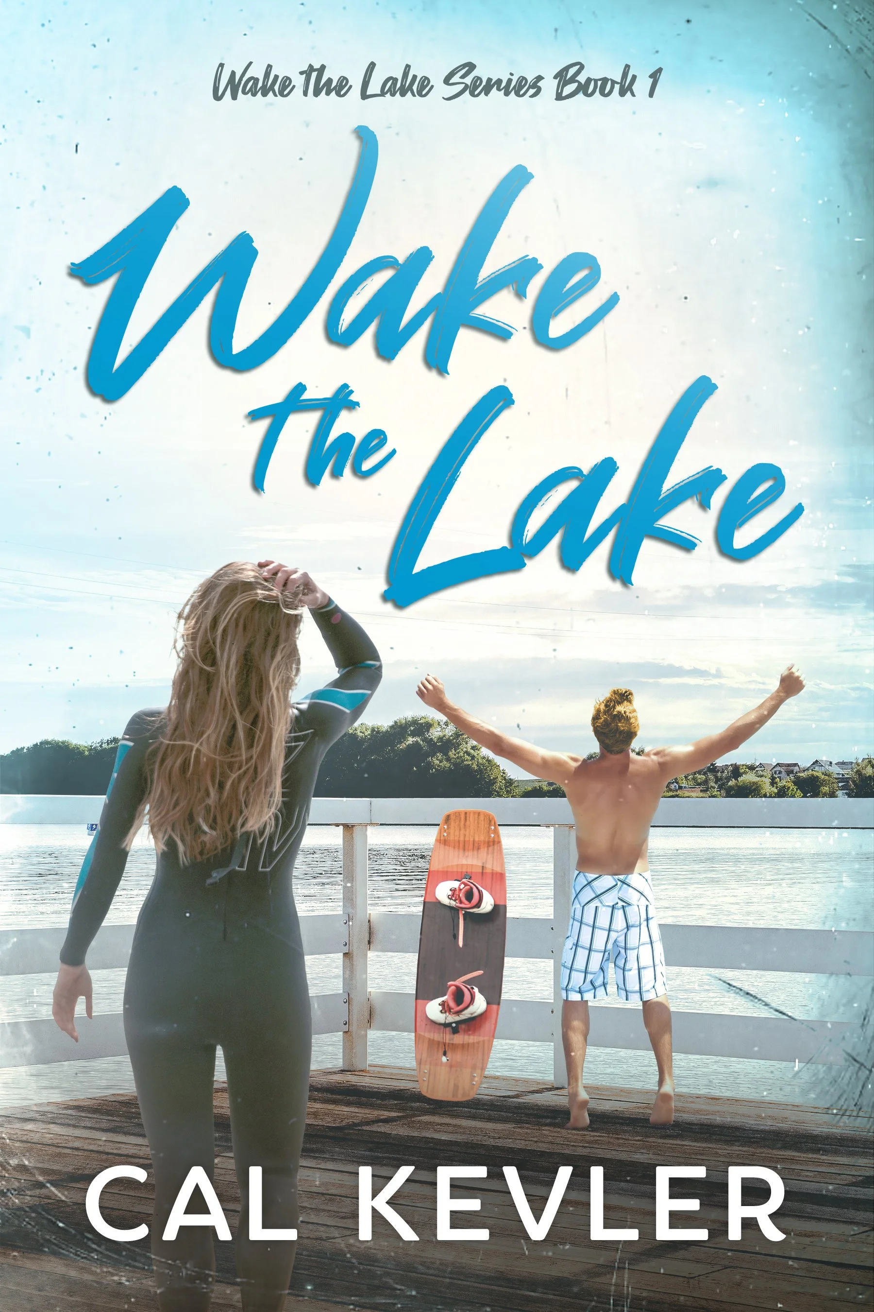 Wake the Lake (Wake the Lake Series Book 1)