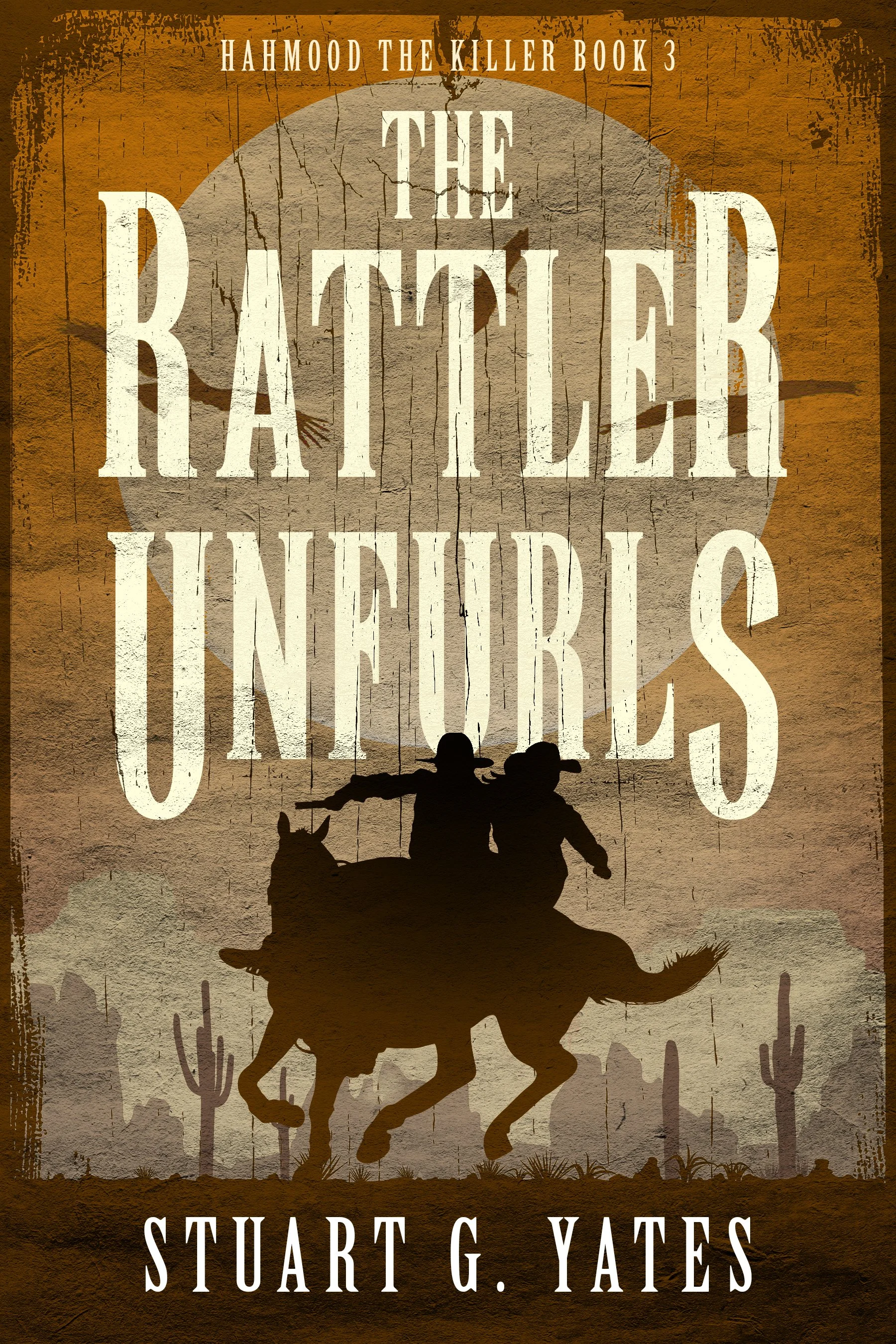 The Rattler Unfurls (Hahmood The Killer Book 3)