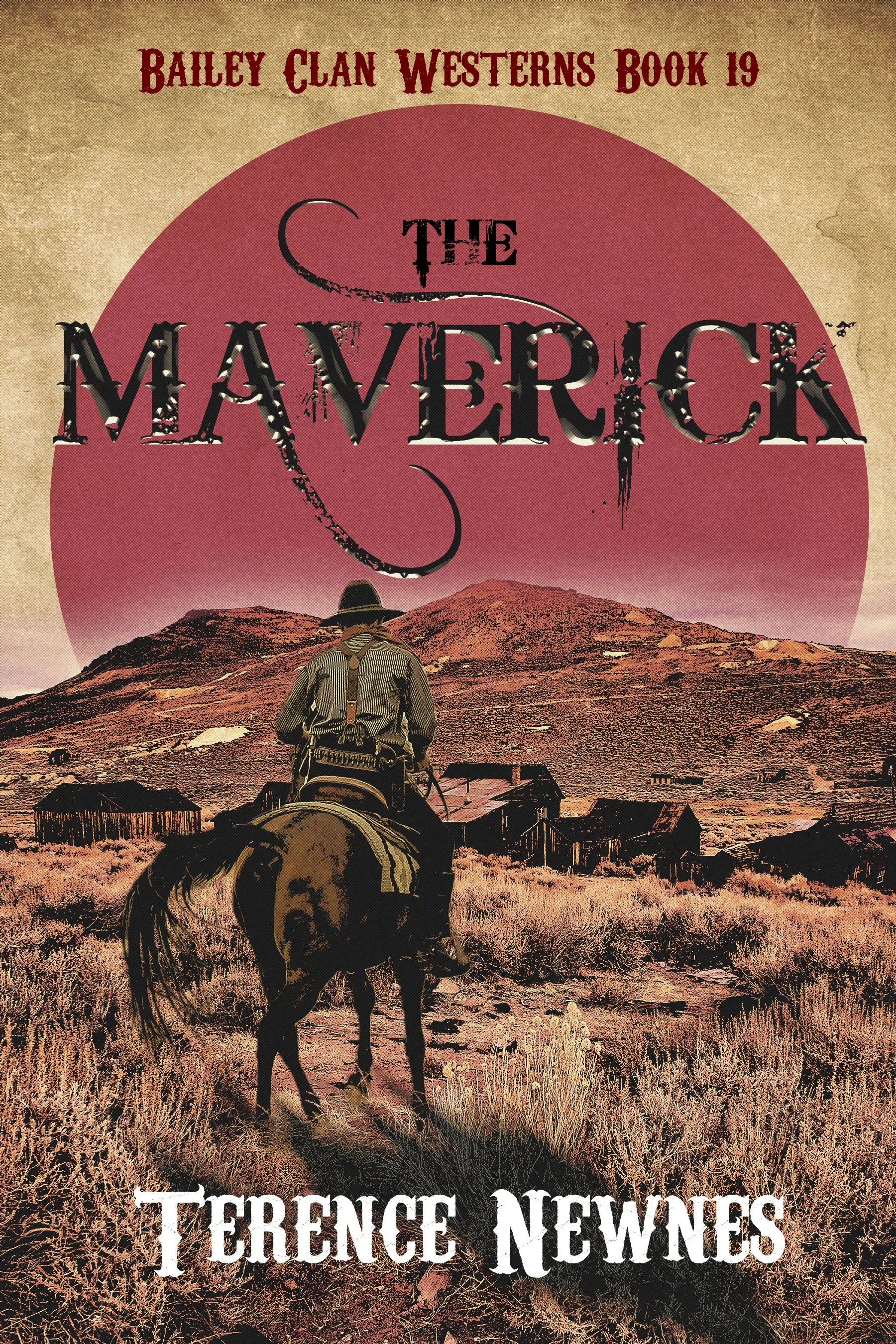 The Maverick (Bailey Clan Westerns Book 19)
