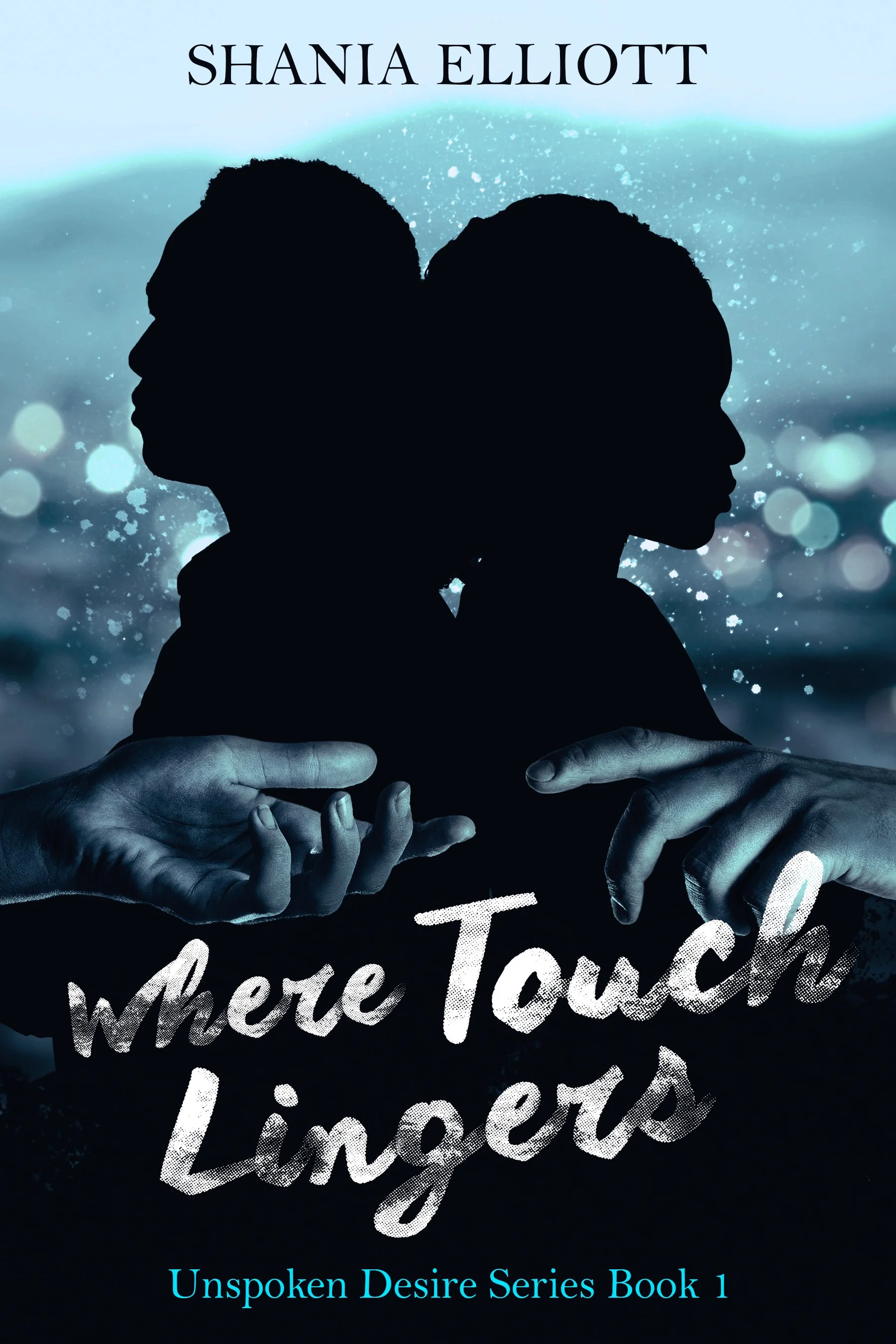 Where Touch Lingers (Unspoken Desire Series Book 1)