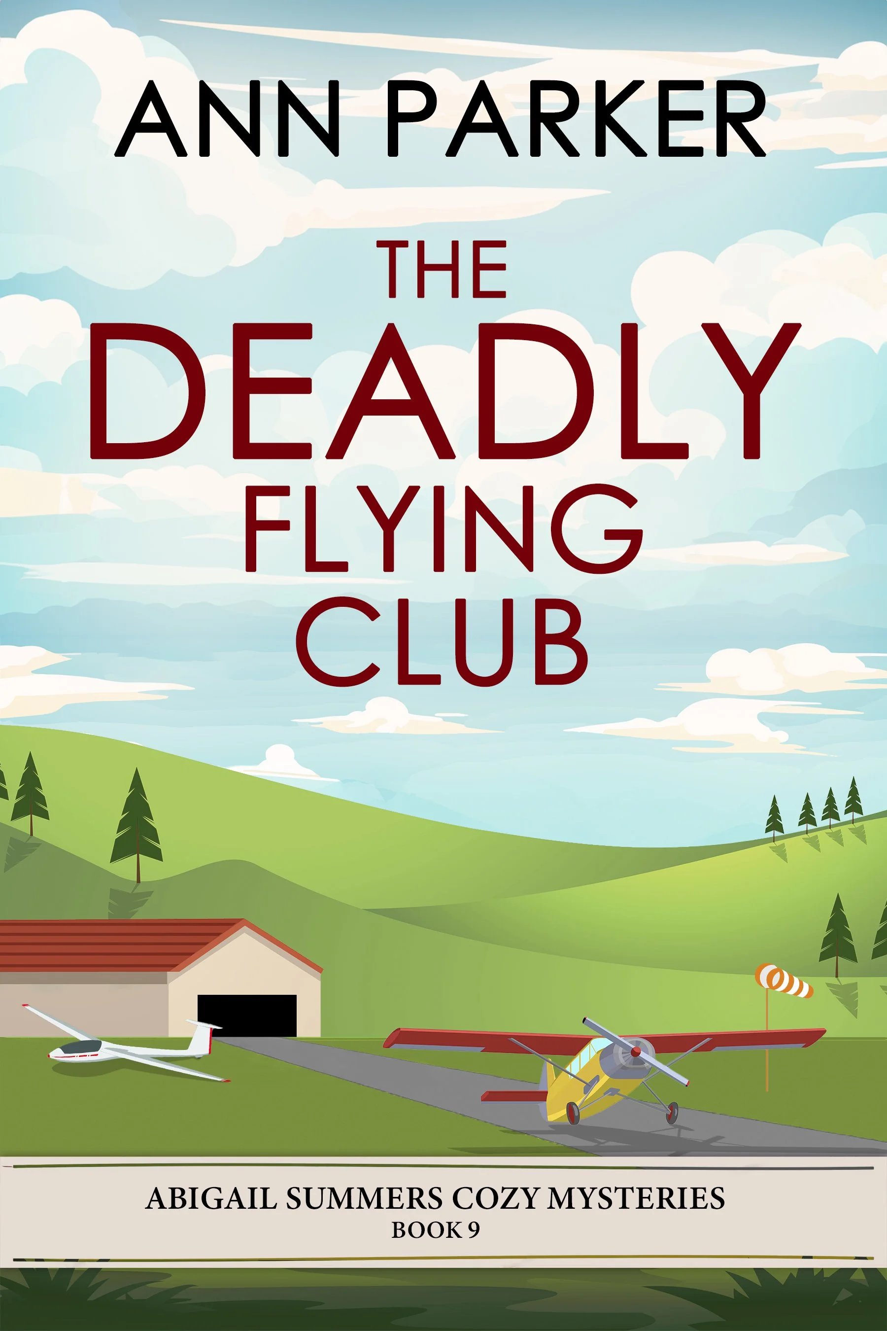 The Deadly Flying Club (Abigail Summers Cozy Mysteries Book 9)