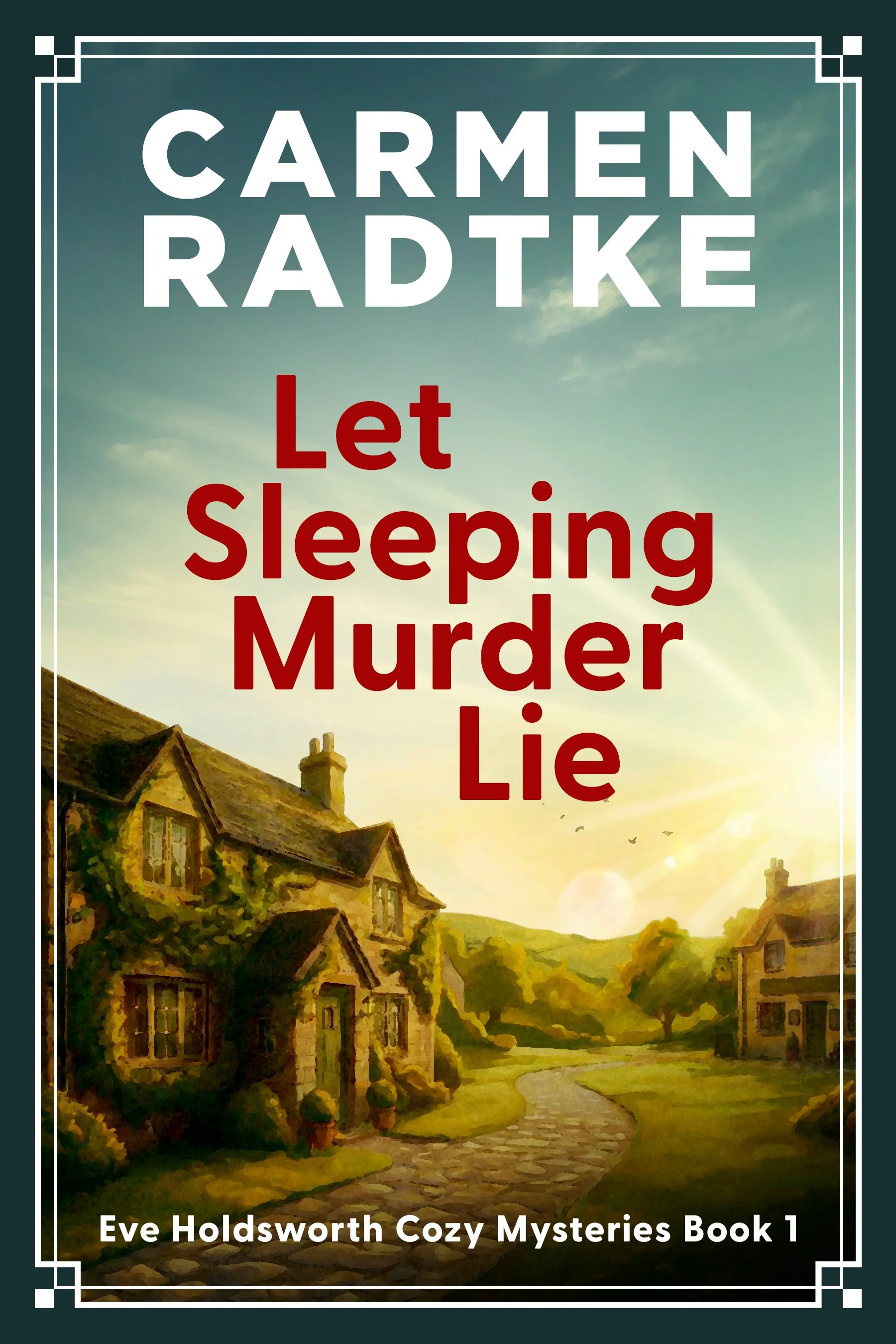 Let Sleeping Murder Lie (Eve Holdsworth Cozy Mysteries Book 1)
