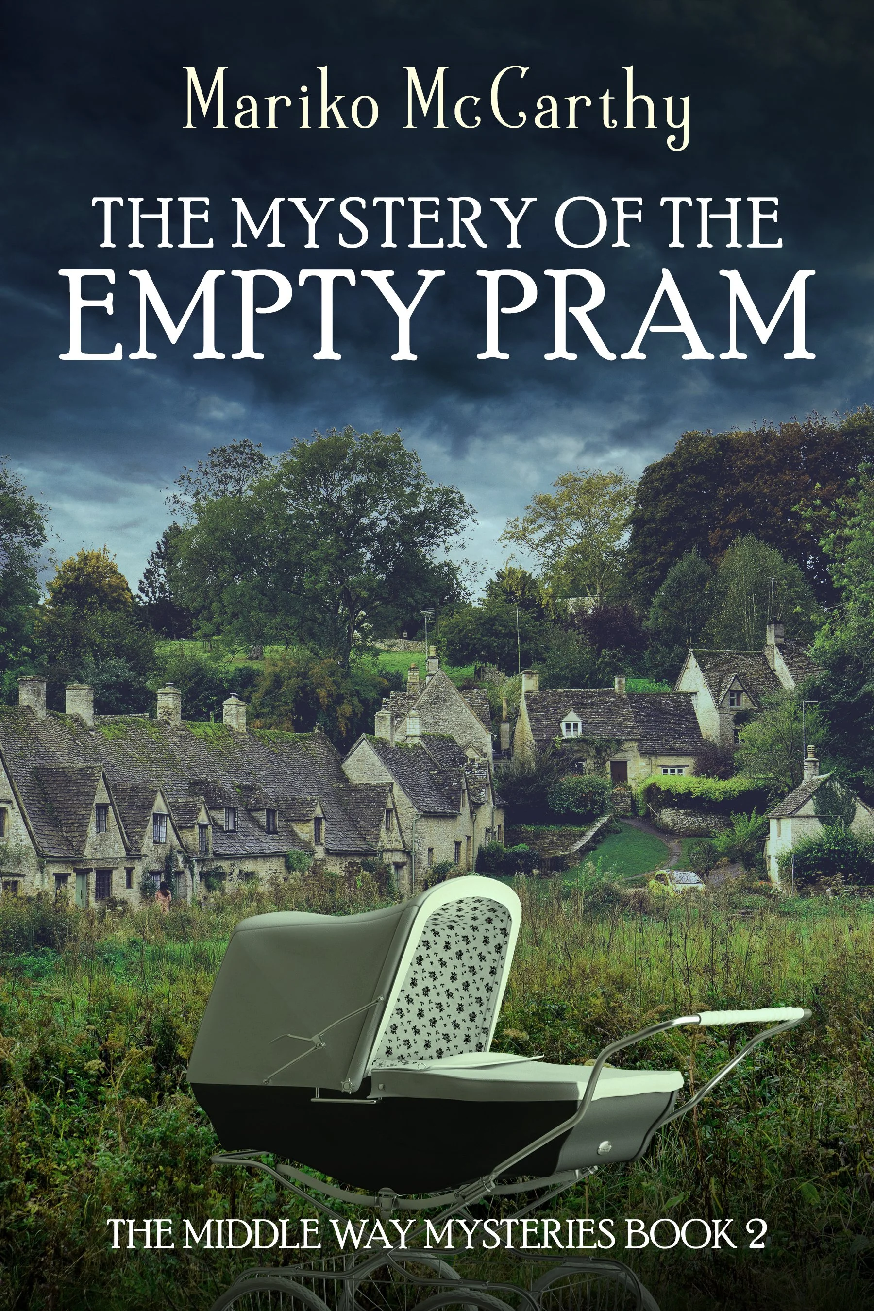 The Mystery of the Empty Pram (The Middle Way Mysteries Book 2)