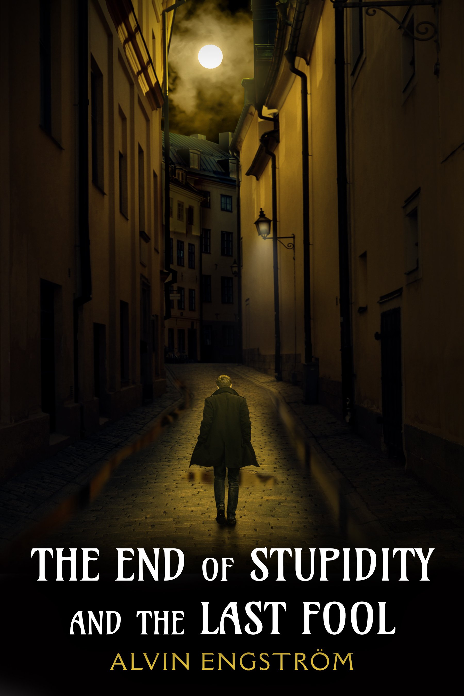 The End of Stupidity and the Last Fool