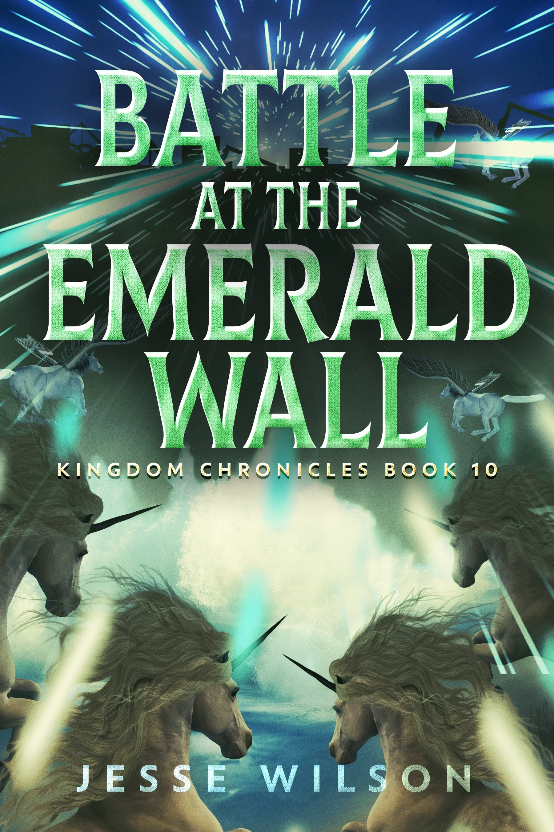 Battle at The Emerald Wall (Kingdom Chronicles Book 10)
