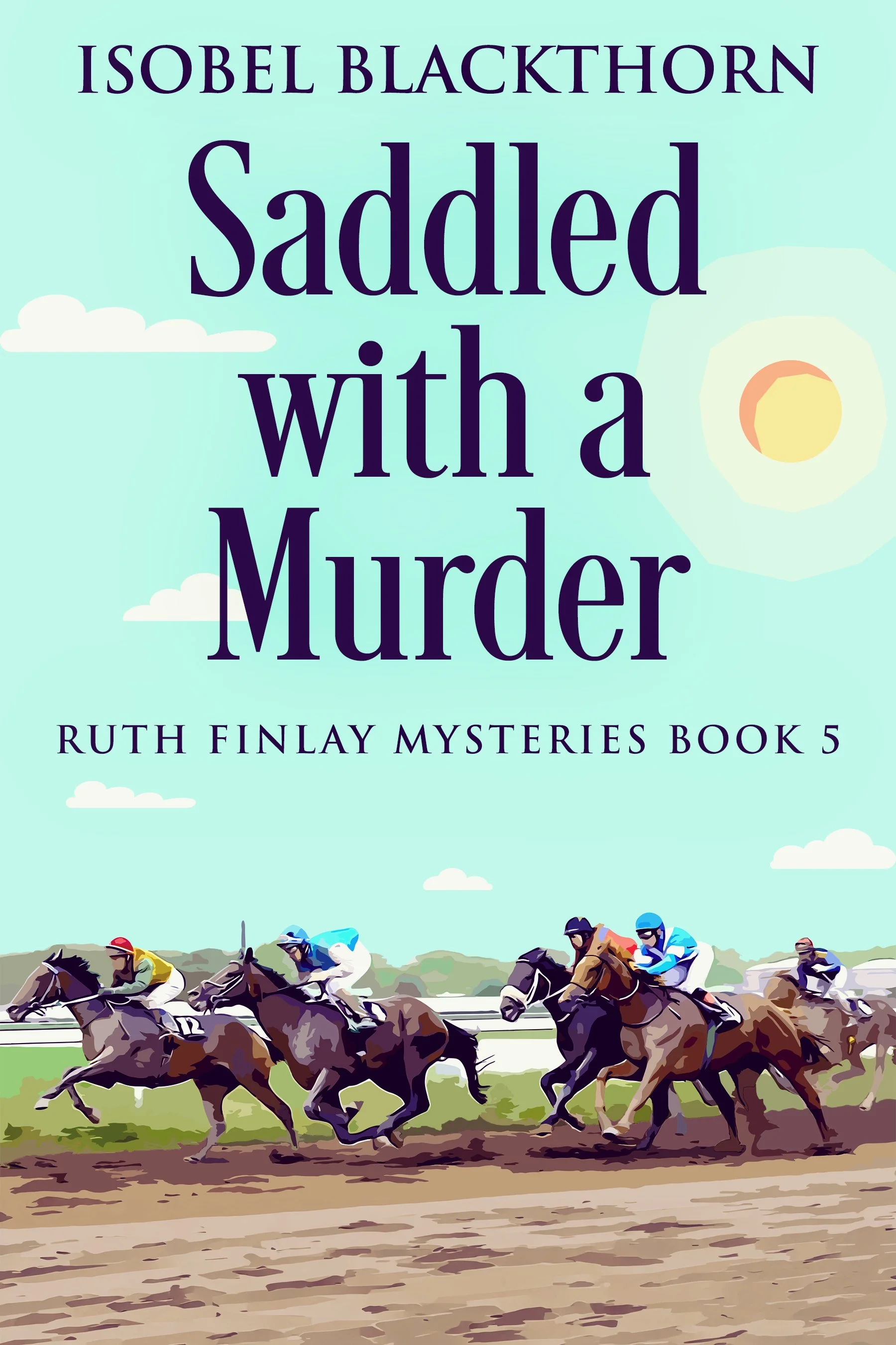 Saddled with a Murder (Ruth Finlay Mysteries Book 5)