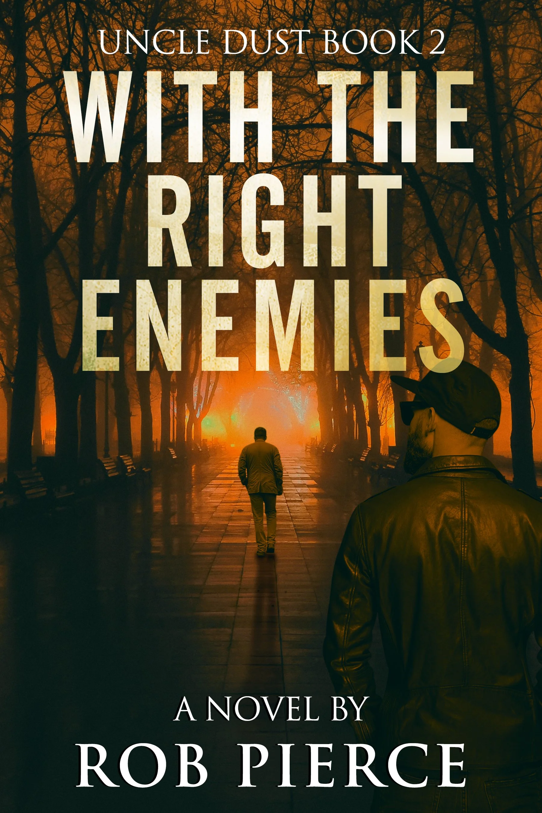 With The Right Enemies (Uncle Dust Book 2)