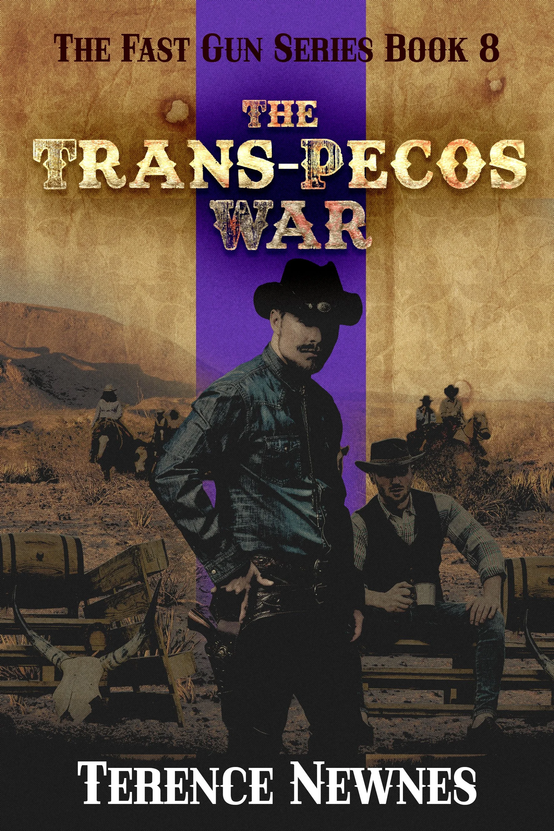 The Trans-Pecos War (The Fast Gun Series Book 8)