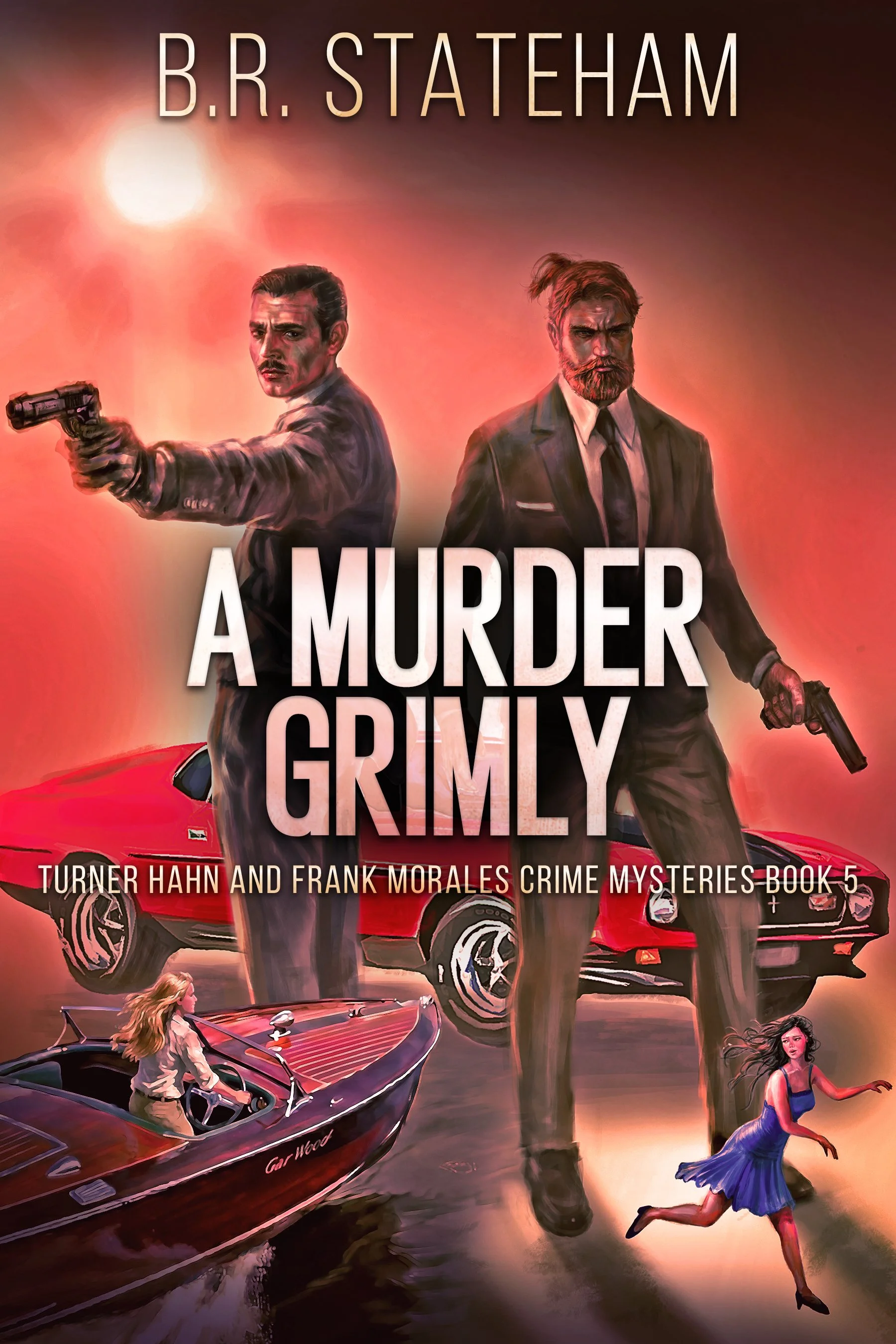 A Murder Grimly (Turner Hahn And Frank Morales Crime Mysteries Book 5)