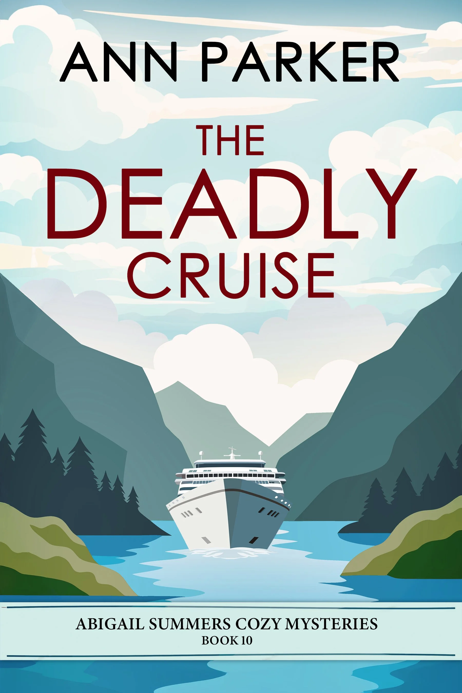 The Deadly Cruise (Abigail Summers Cozy Mysteries Book 10)