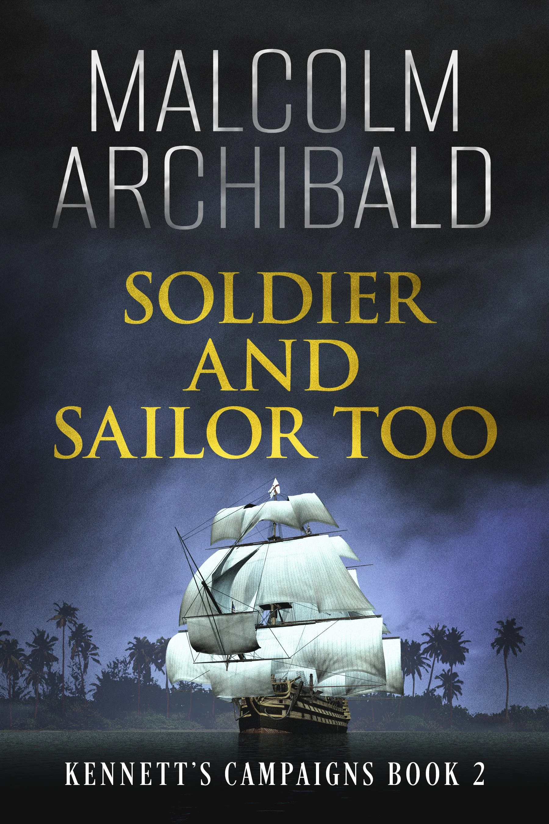 Soldier and Sailor Too (Kennett's Campaigns Book 2)