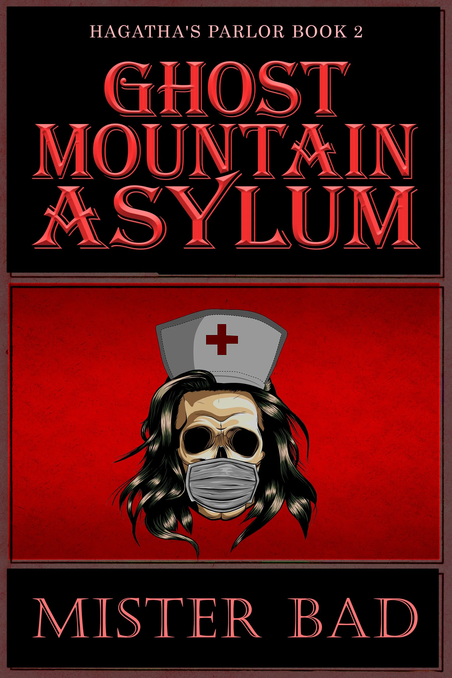 Ghost Mountain Asylum (Hagatha's Parlor Book 2)