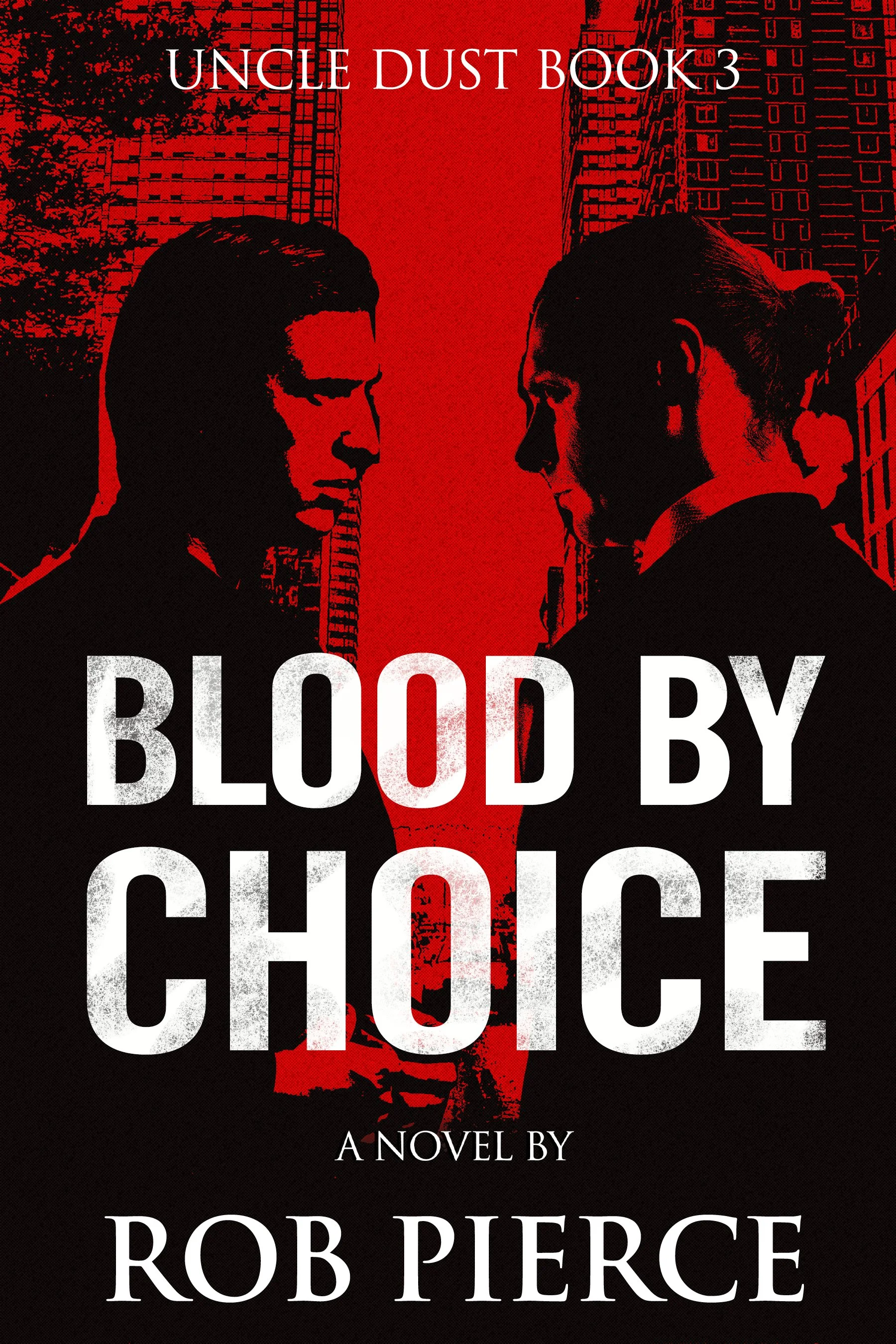 Blood By Choice (Uncle Dust Book 3)