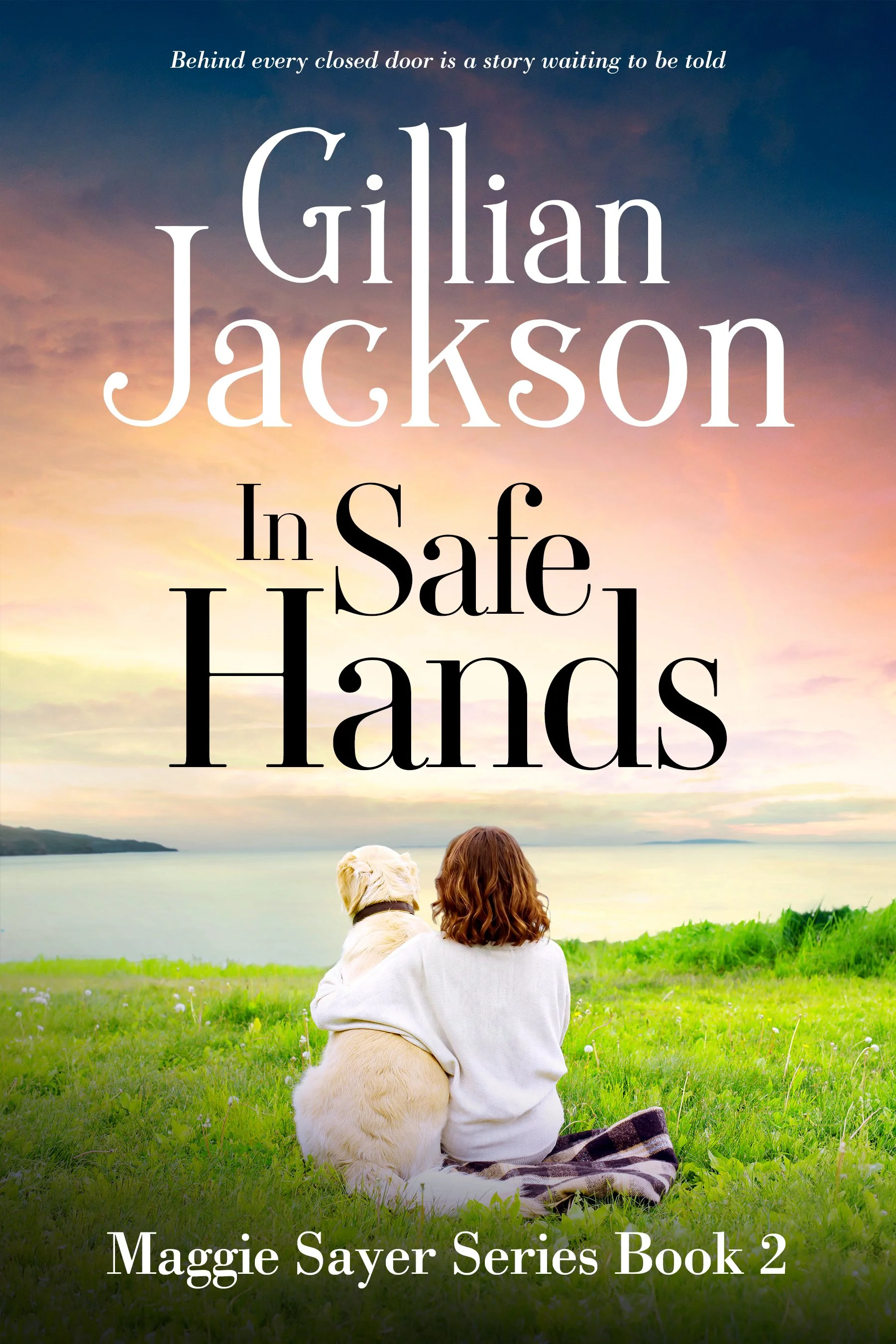 In Safe Hands (Maggie Sayer Series Book 2)