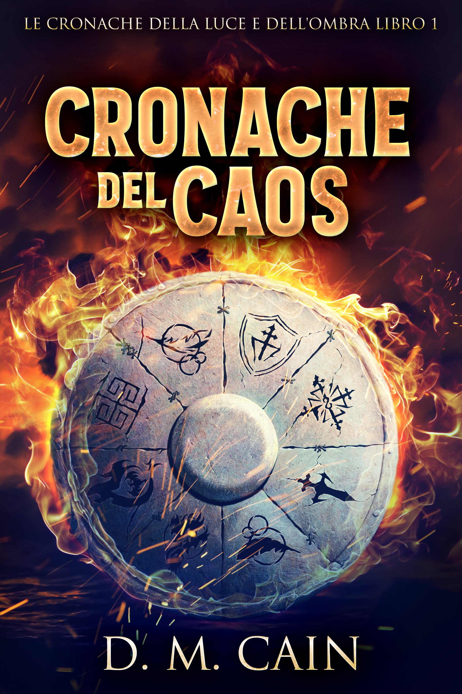 Cronache del Caos (Le cronache della Luce e dell'Ombra Libro 1)