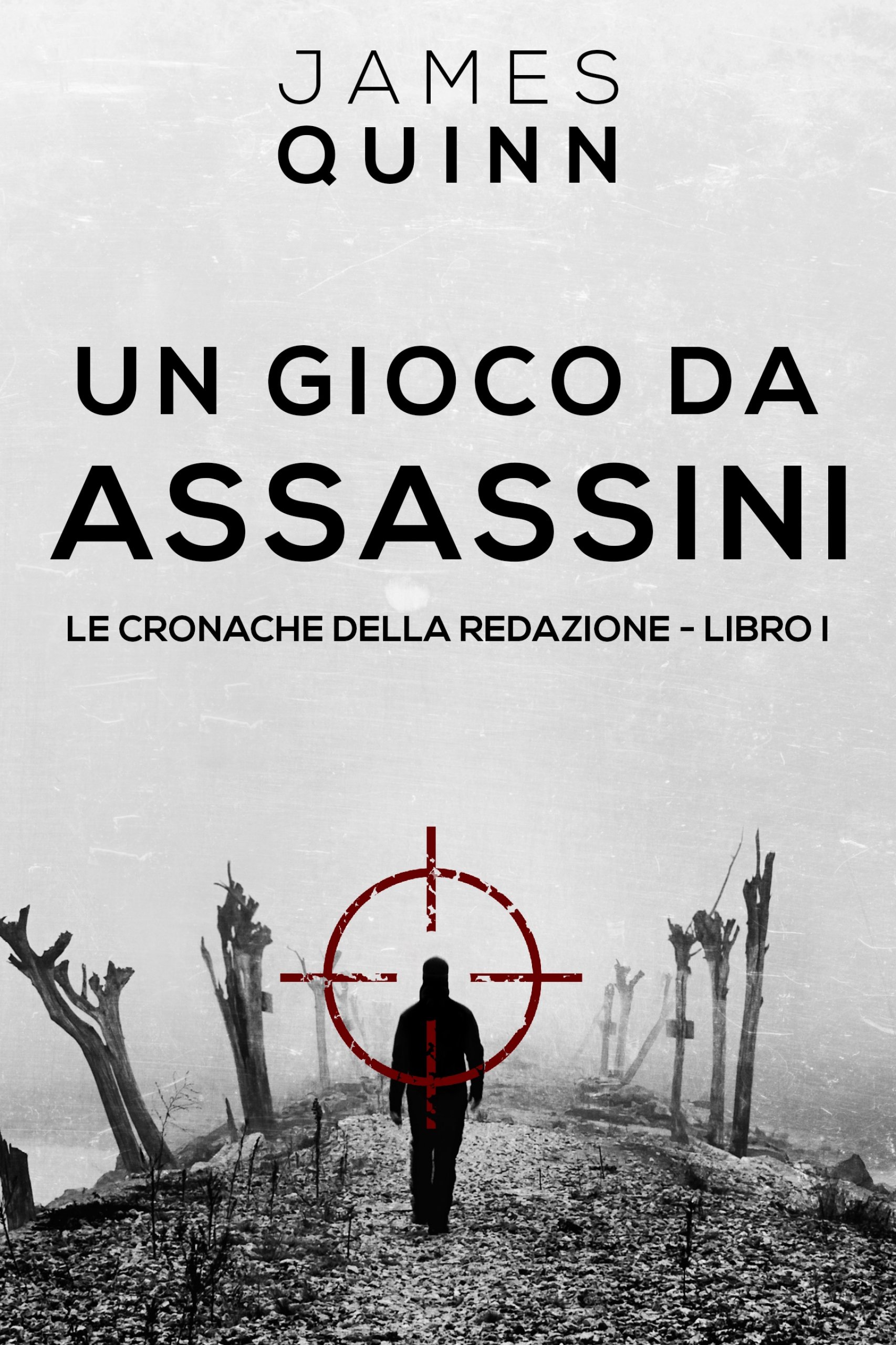 Un Gioco Da Assassini (Cronache Riservate Libro 1)