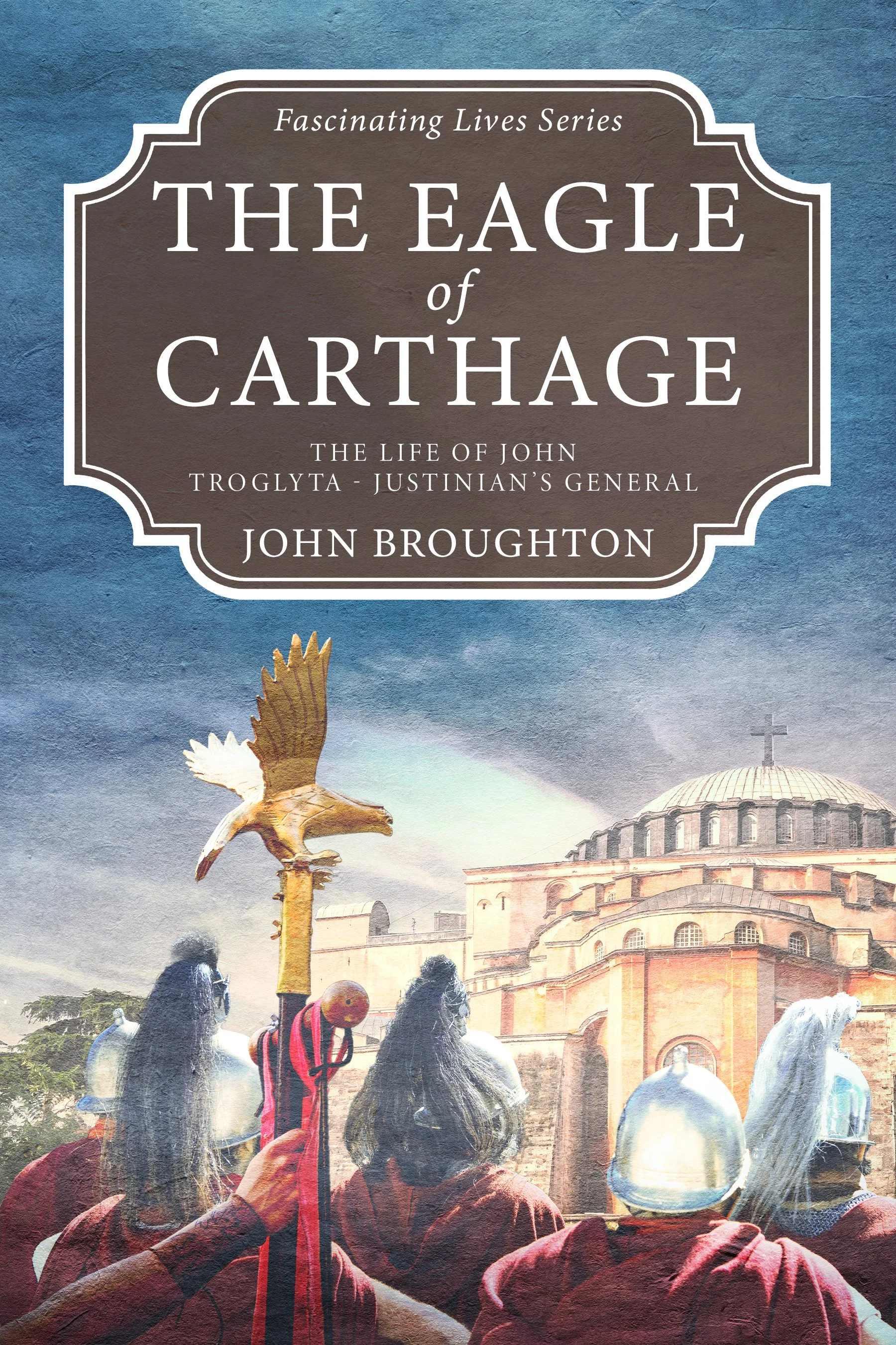 The Eagle of Carthage (Fascinating Lives Series)