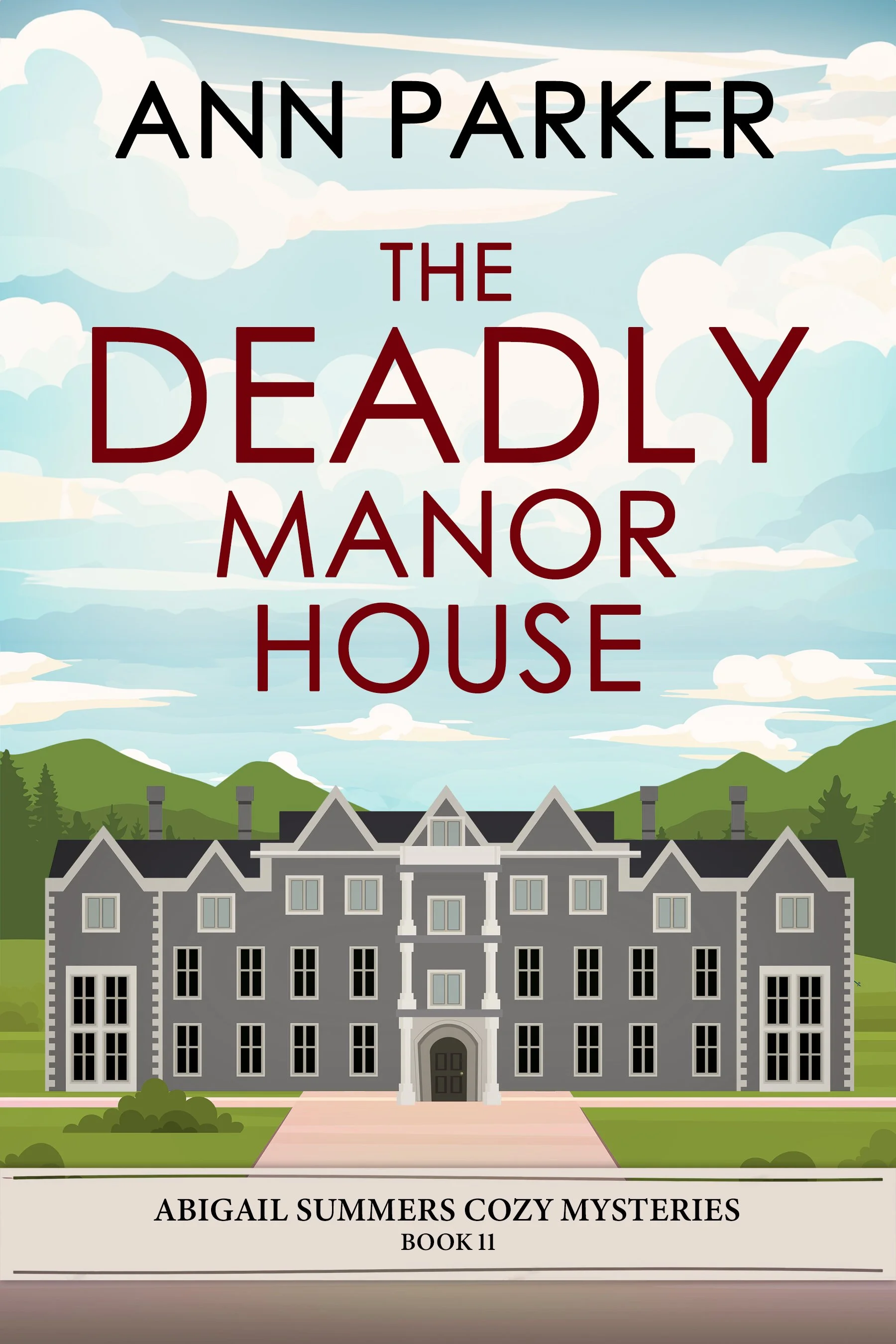 The Deadly Manor House (Abigail Summers Cozy Mysteries Book 11)