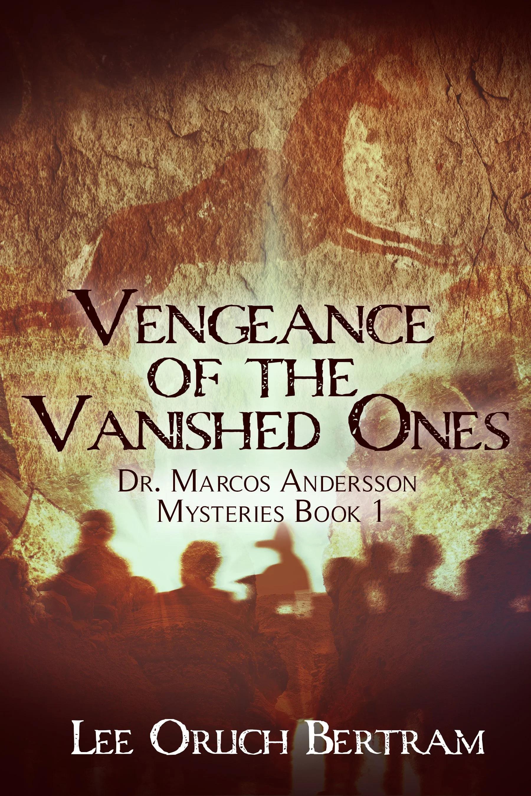 Vengeance of the Vanished Ones (Dr. Marcos Andersson Mysteries Book 1)