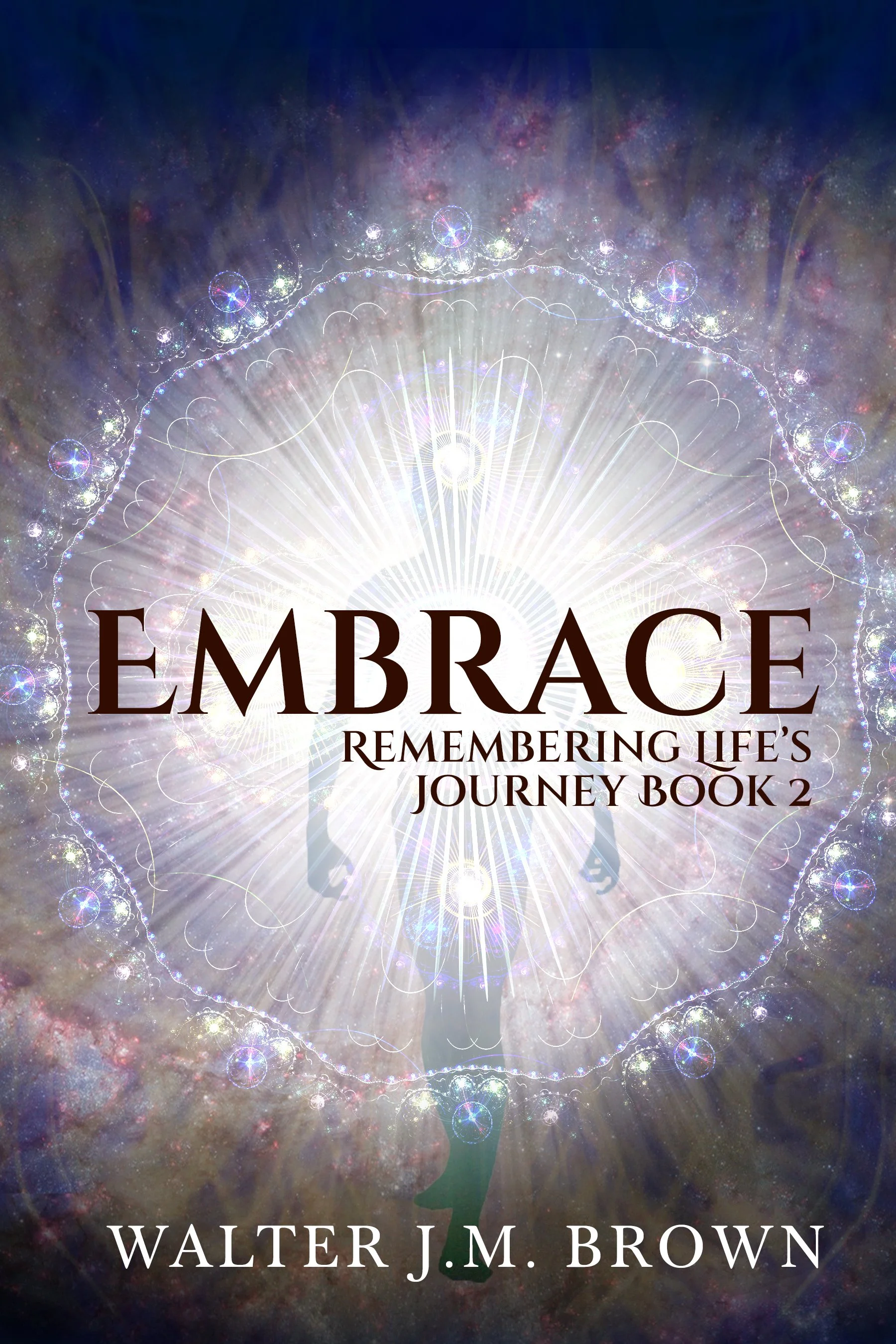 Embrace (Remembering Life's Journey Book 2)