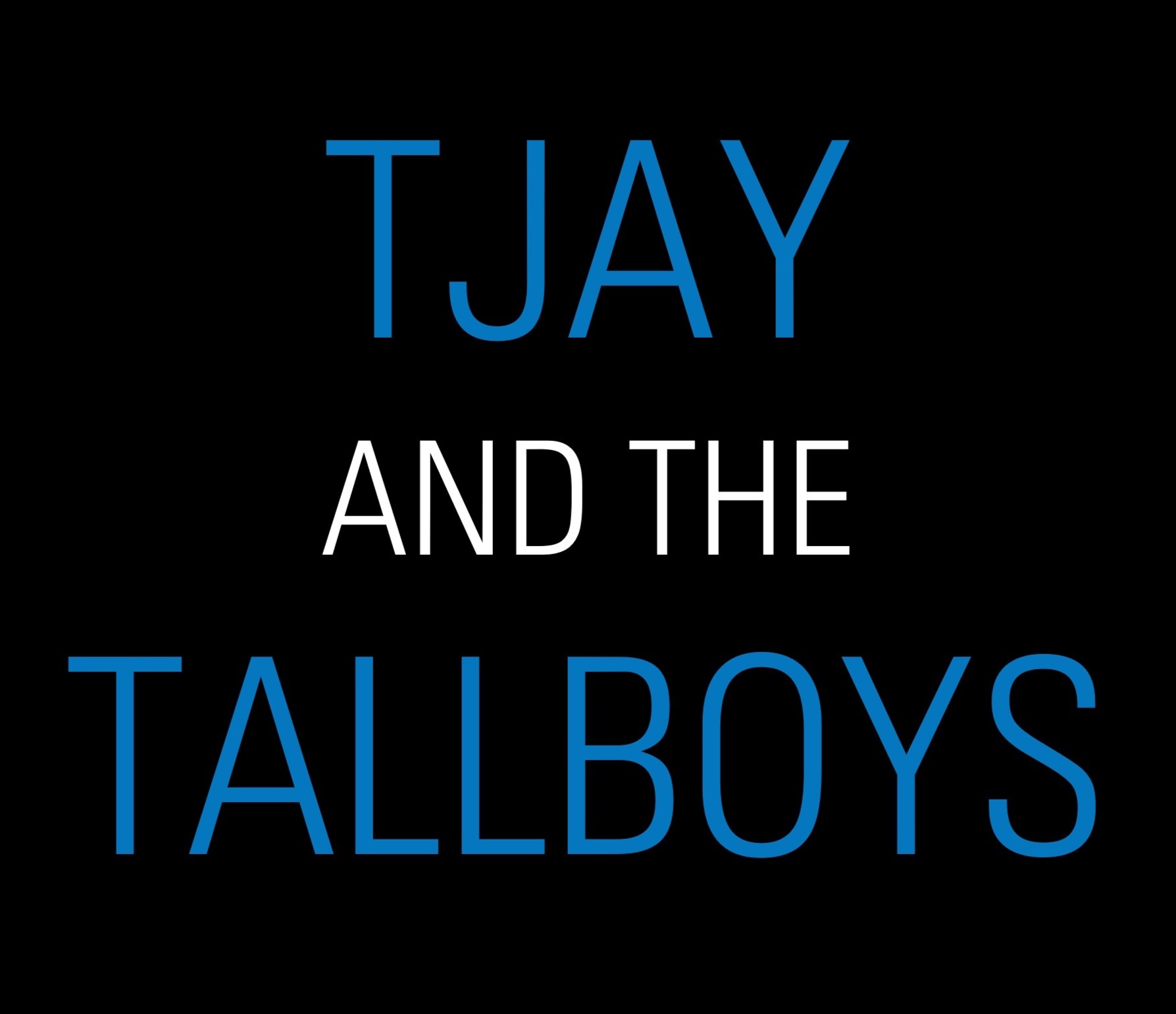 TJay and the Tallboys