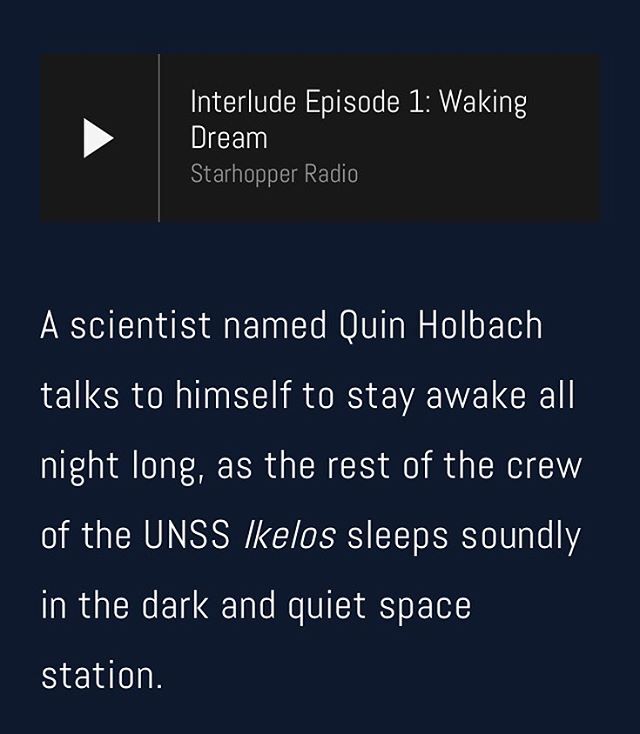 Interlude Episode 1 is here!
41 hours awake is undoubtedly damaging to the human psyche, but spending the last 8 of them alone in the dark is worse. But one brave soul has to do it, and copes by talking to himself. Listen in on Quin Holbach&rsquo;s m